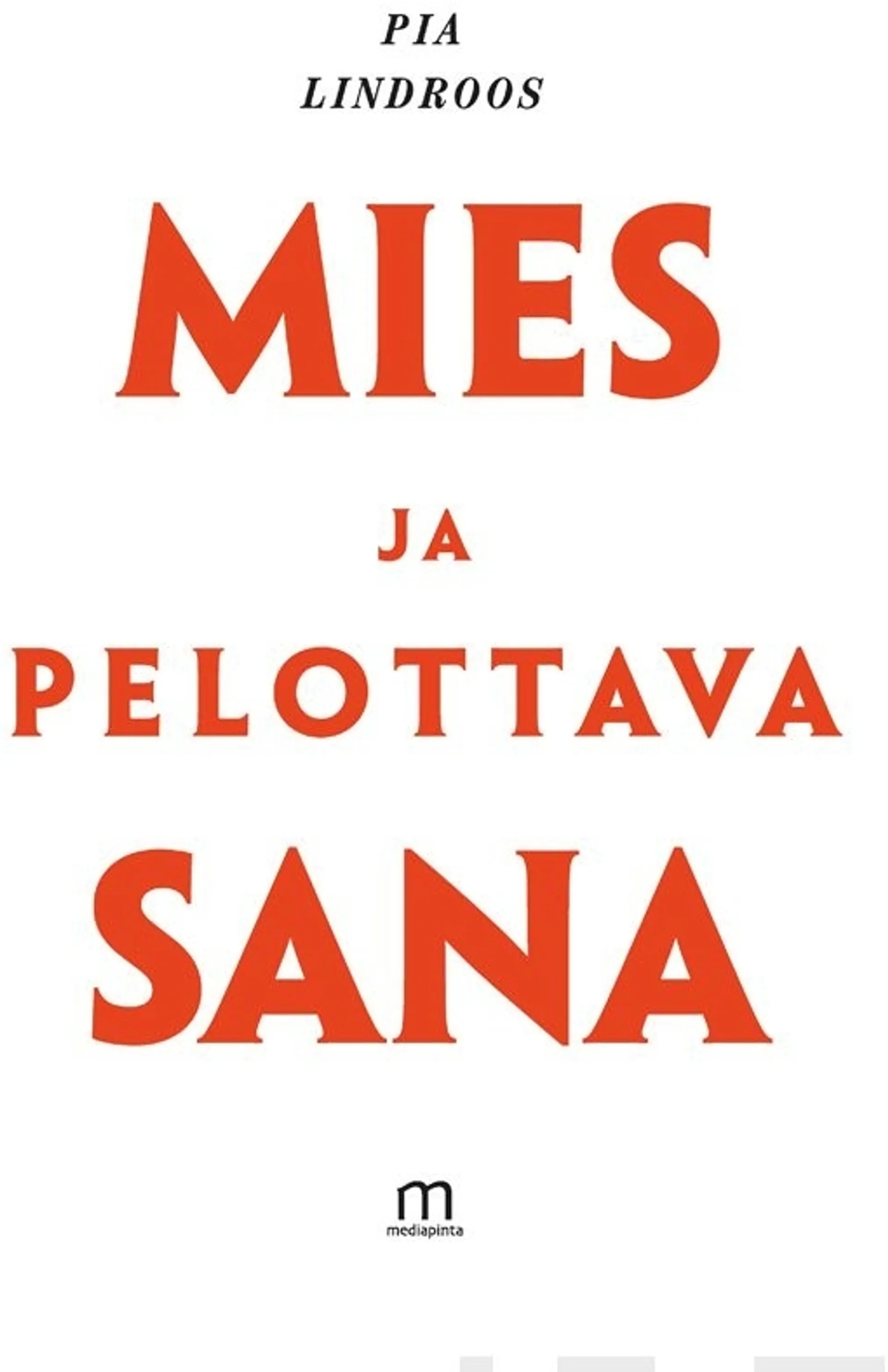 Lindroos, Mies ja pelottava sana