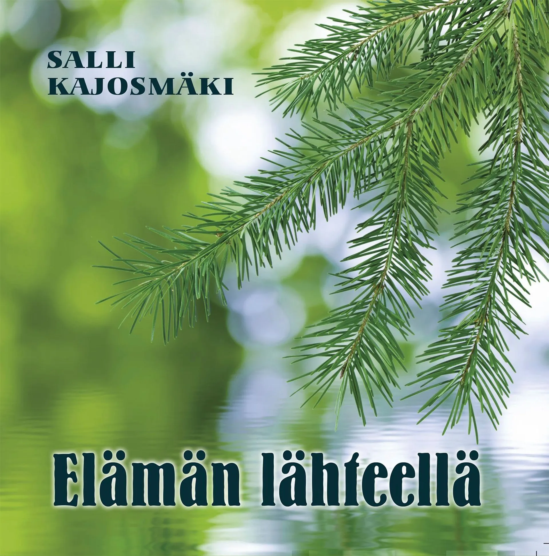 Kajosmäki, Elämän lähteellä