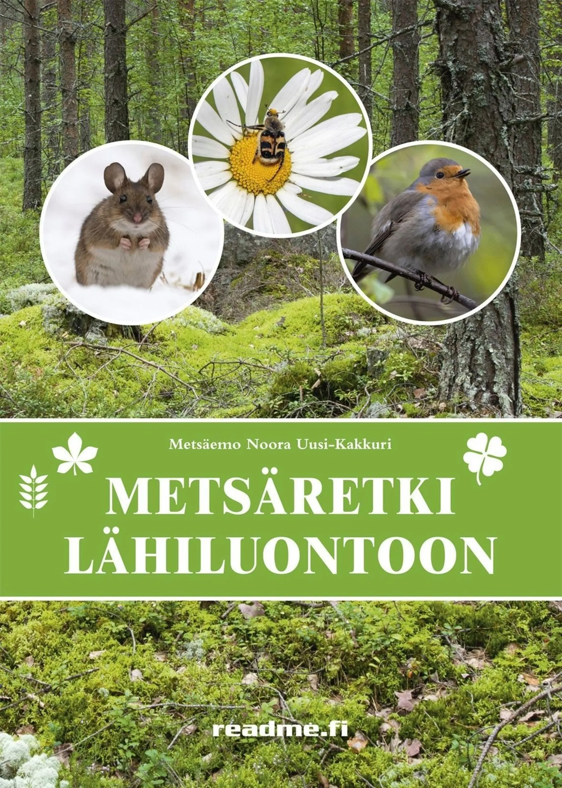 Uusi-Kakkuri, Metsäretki lähiluontoon - Metsäemo