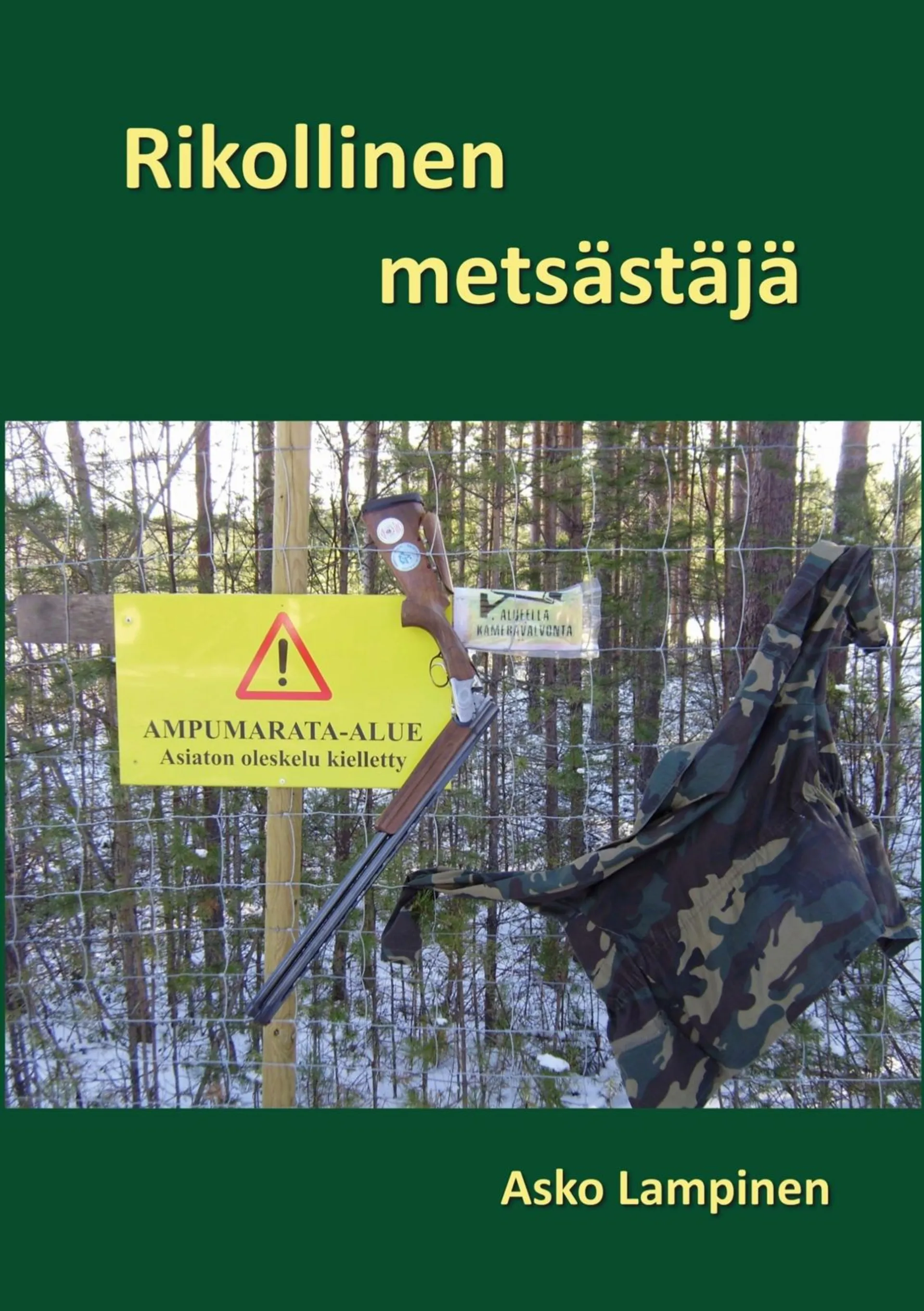 Lampinen, Rikollinen metsästäjä