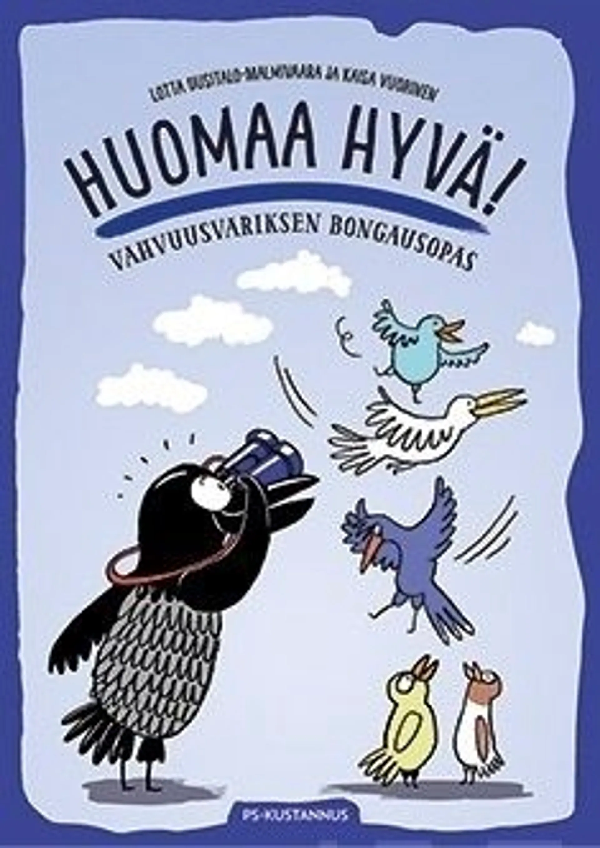 Uusitalo-Malmivaara, Huomaa hyvä! - Vahvuusvariksen bongausopas