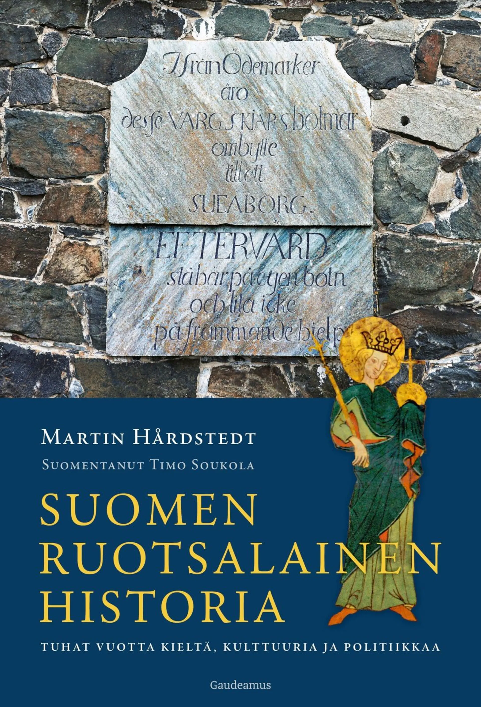 Hårdstedt, Suomen ruotsalainen historia - Tuhat vuotta kieltä, kulttuuria ja politiikkaa