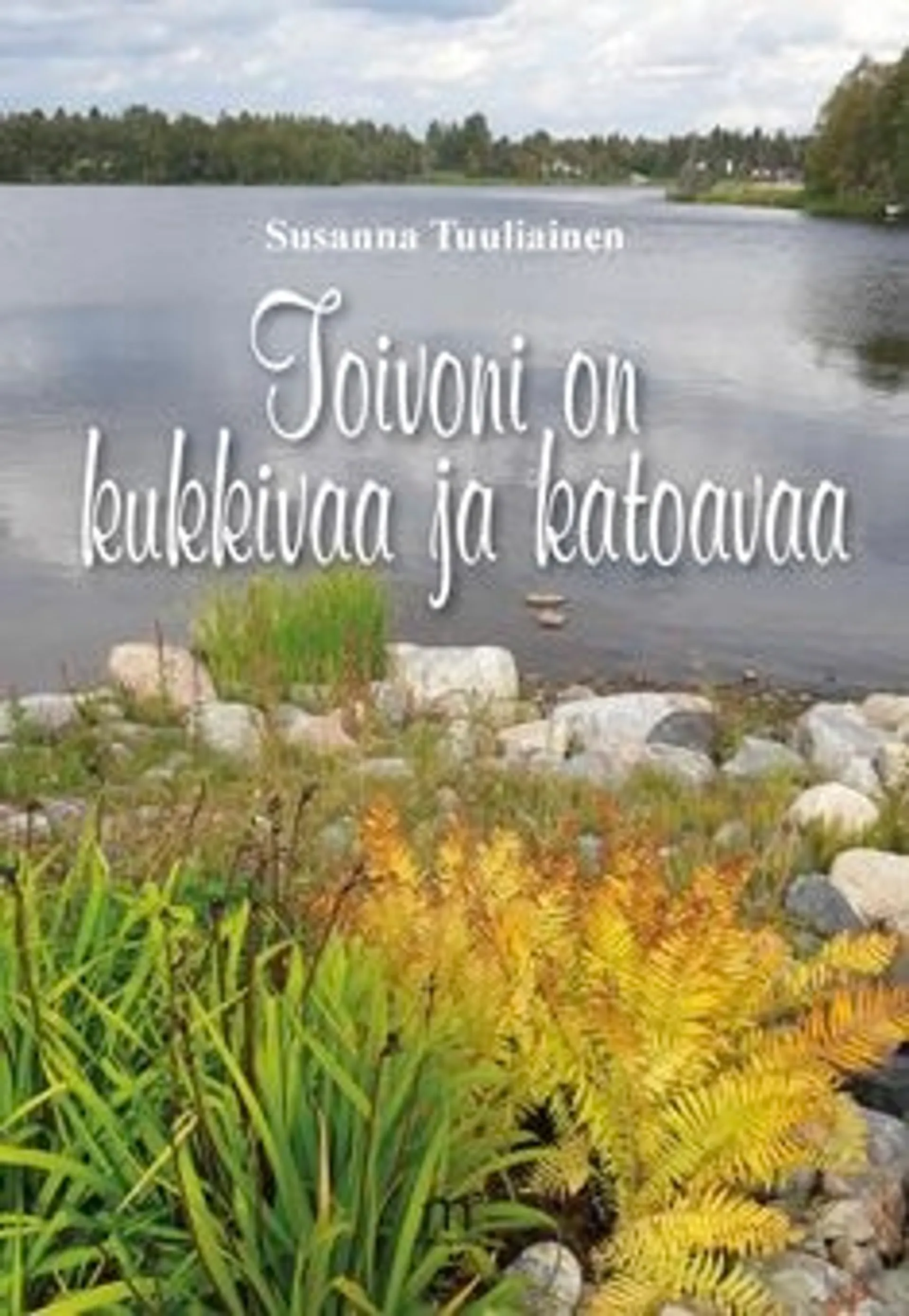 Tuuliainen, Toivoni on kukkivaa ja katoavaa