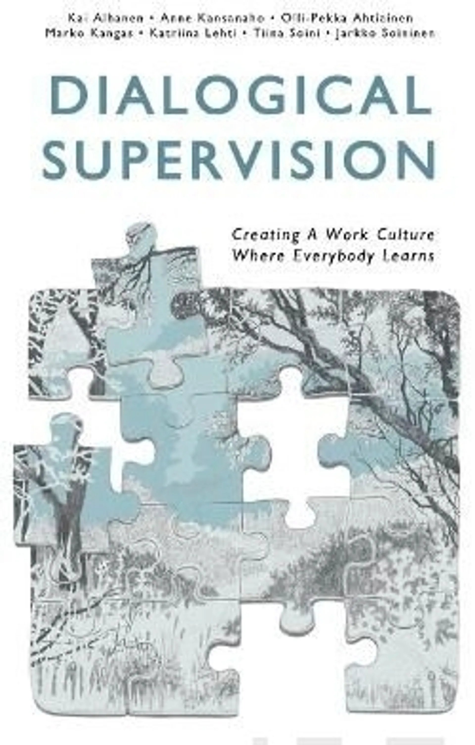 Alhanen, Dialogical Supervision - Creating A Work Culture Where Everybody Learns