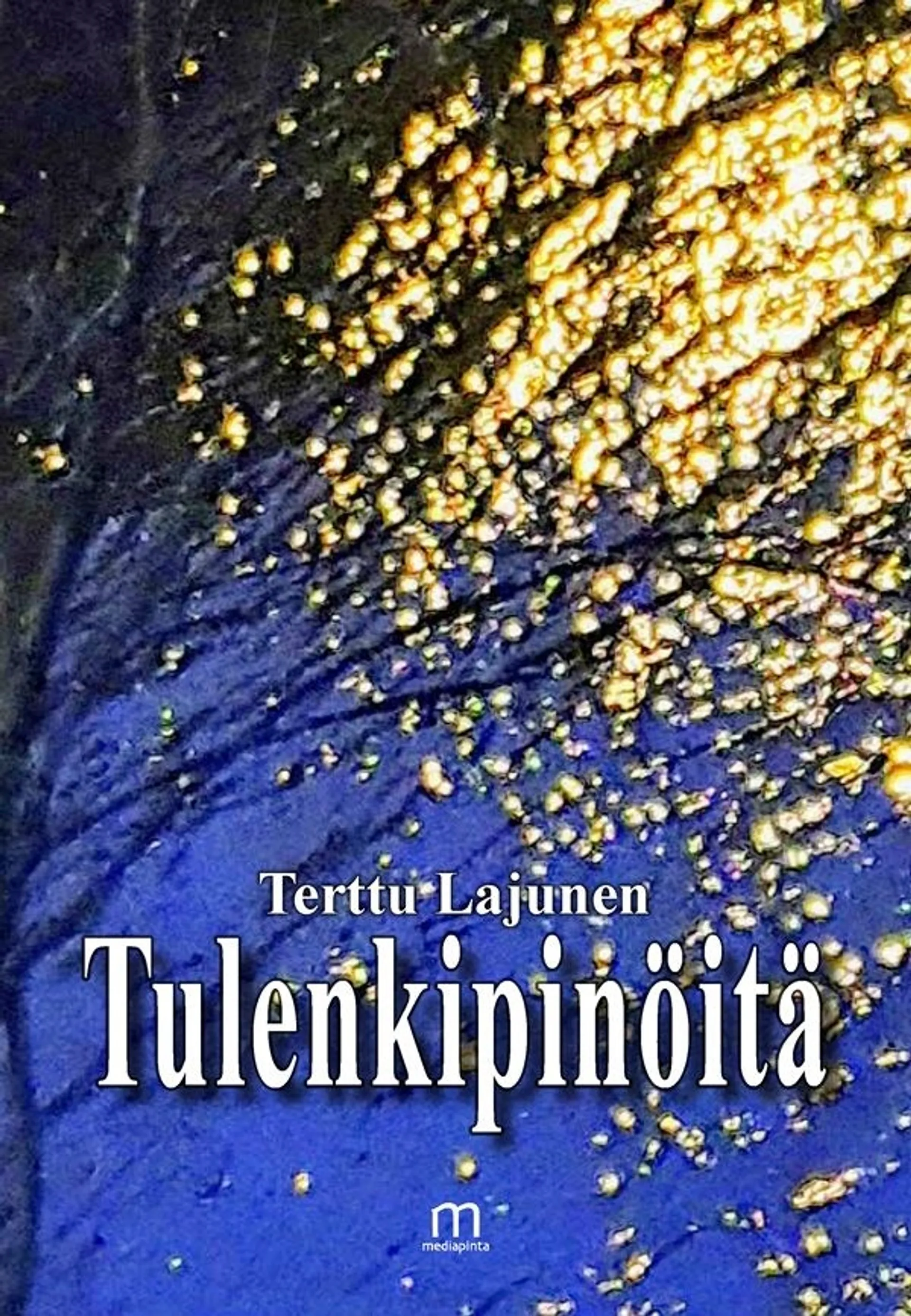 Lajunen, Tulenkipinöitä