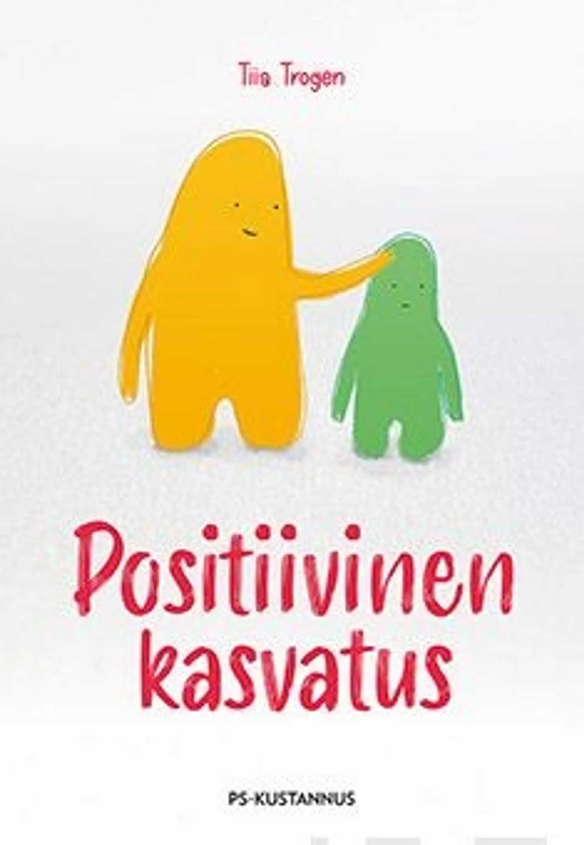 Trogen, Positiivinen kasvatus