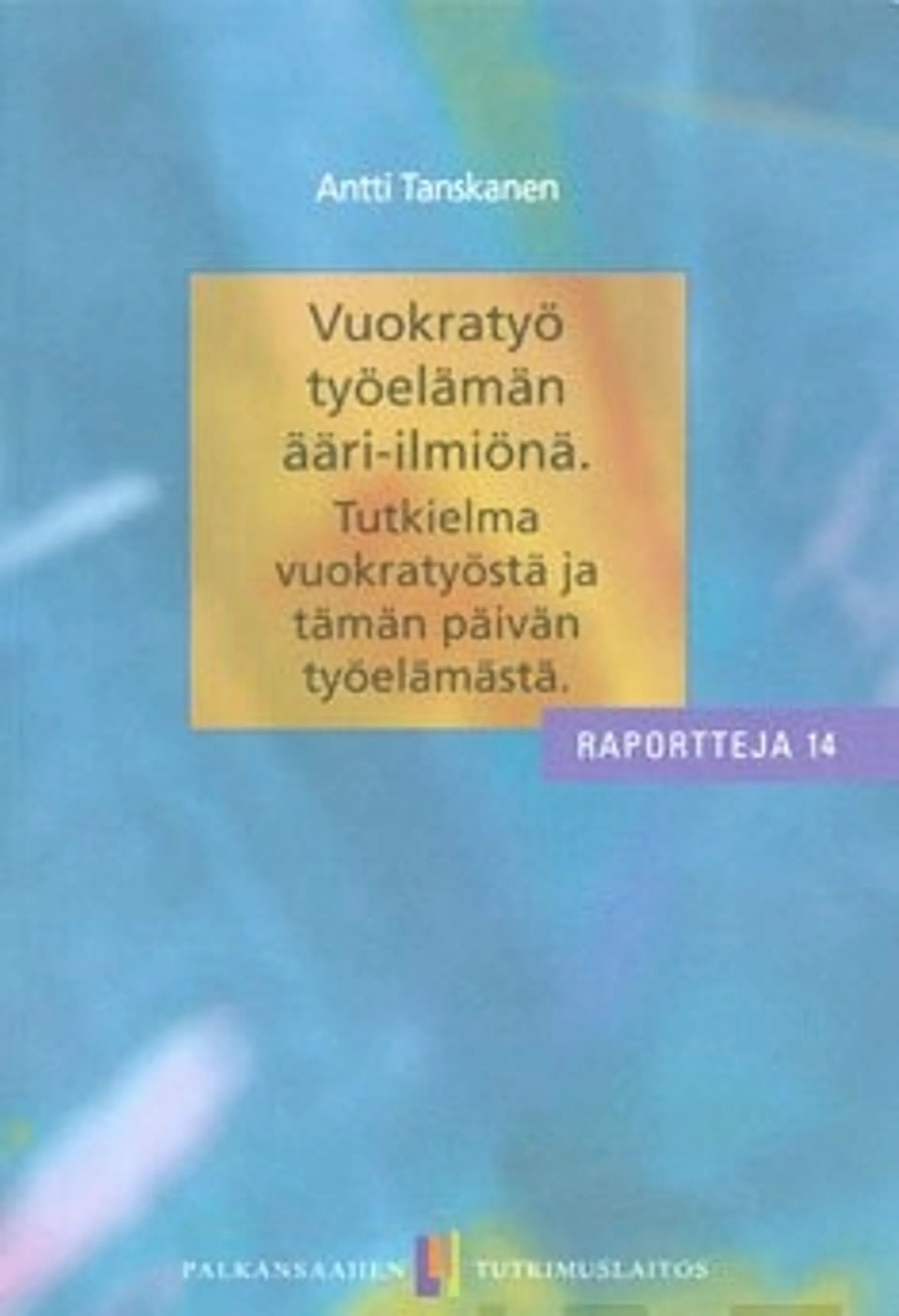 Vuokratyö elämän ääri-ilmiönä