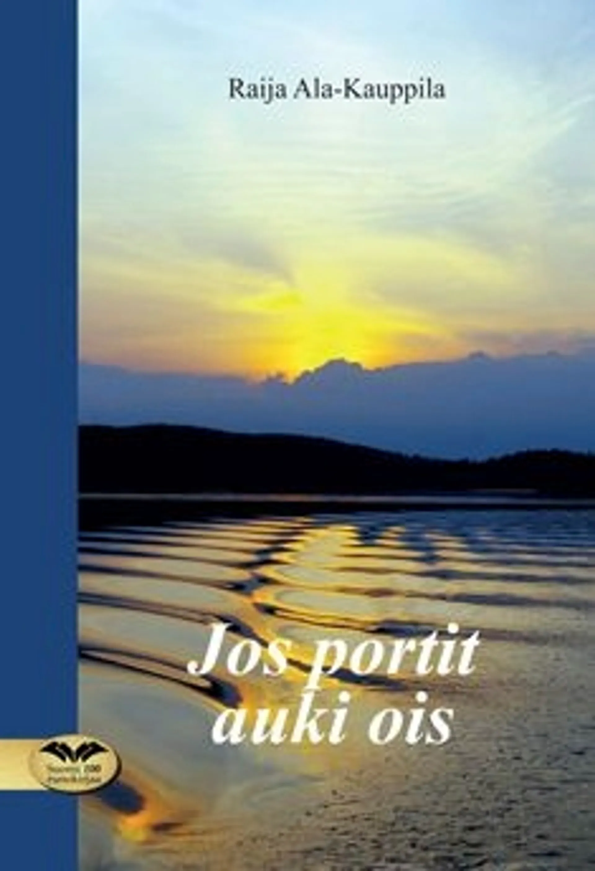 Ala-Kauppila, Jos portit auki ois