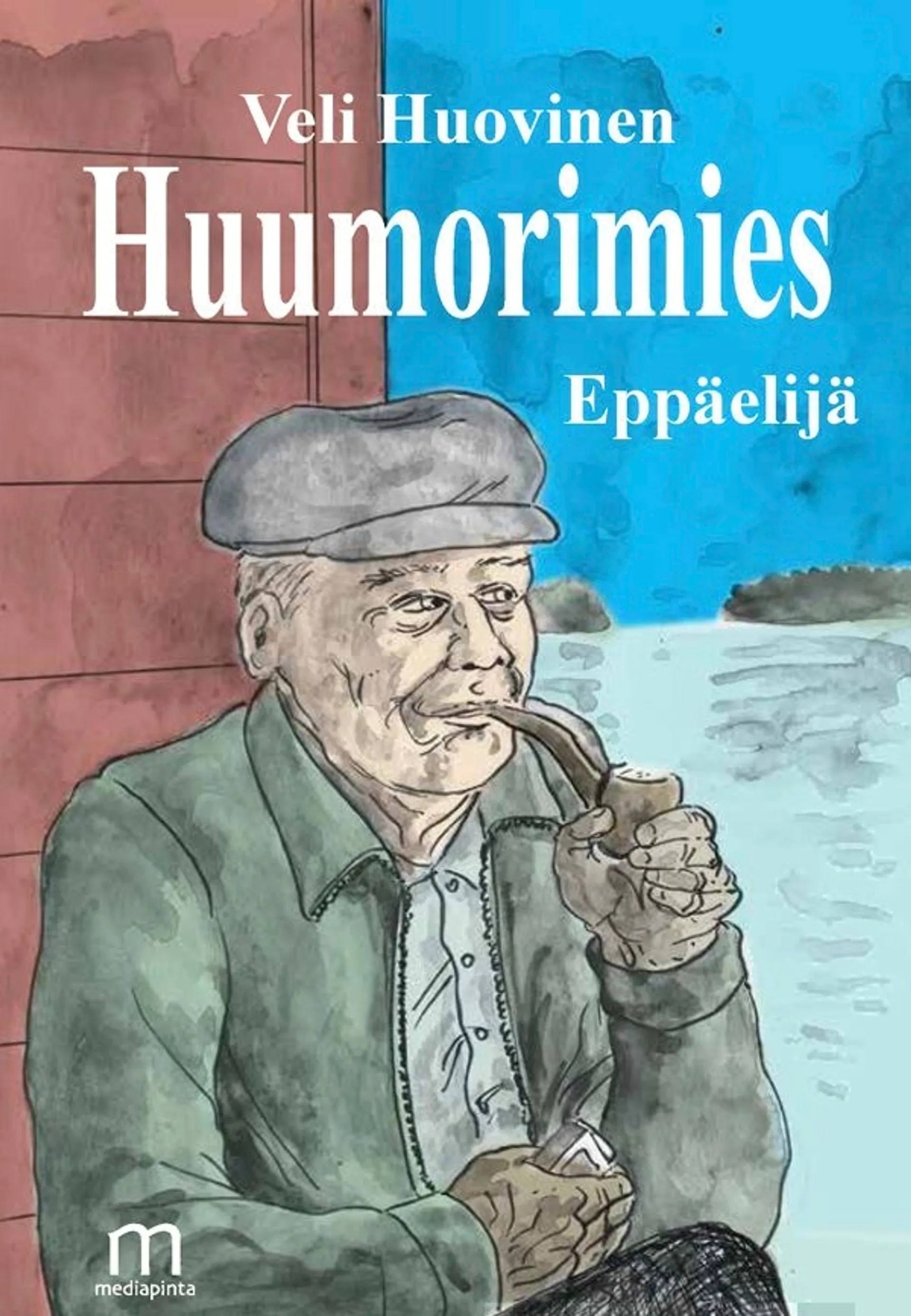 Huovinen, Huumorimies, eppäelijä