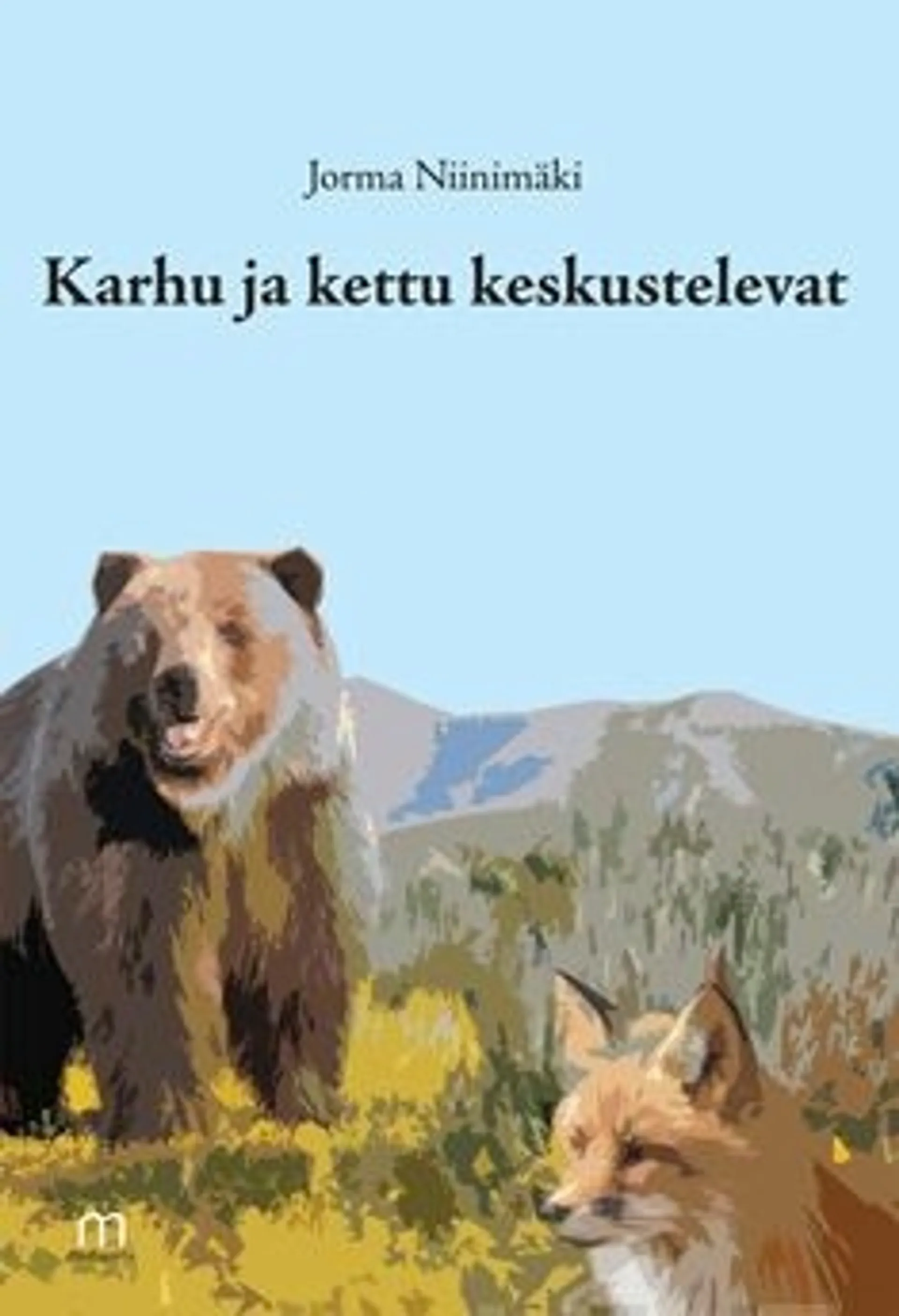 Niinimäki, Karhu ja kettu keskustelevat