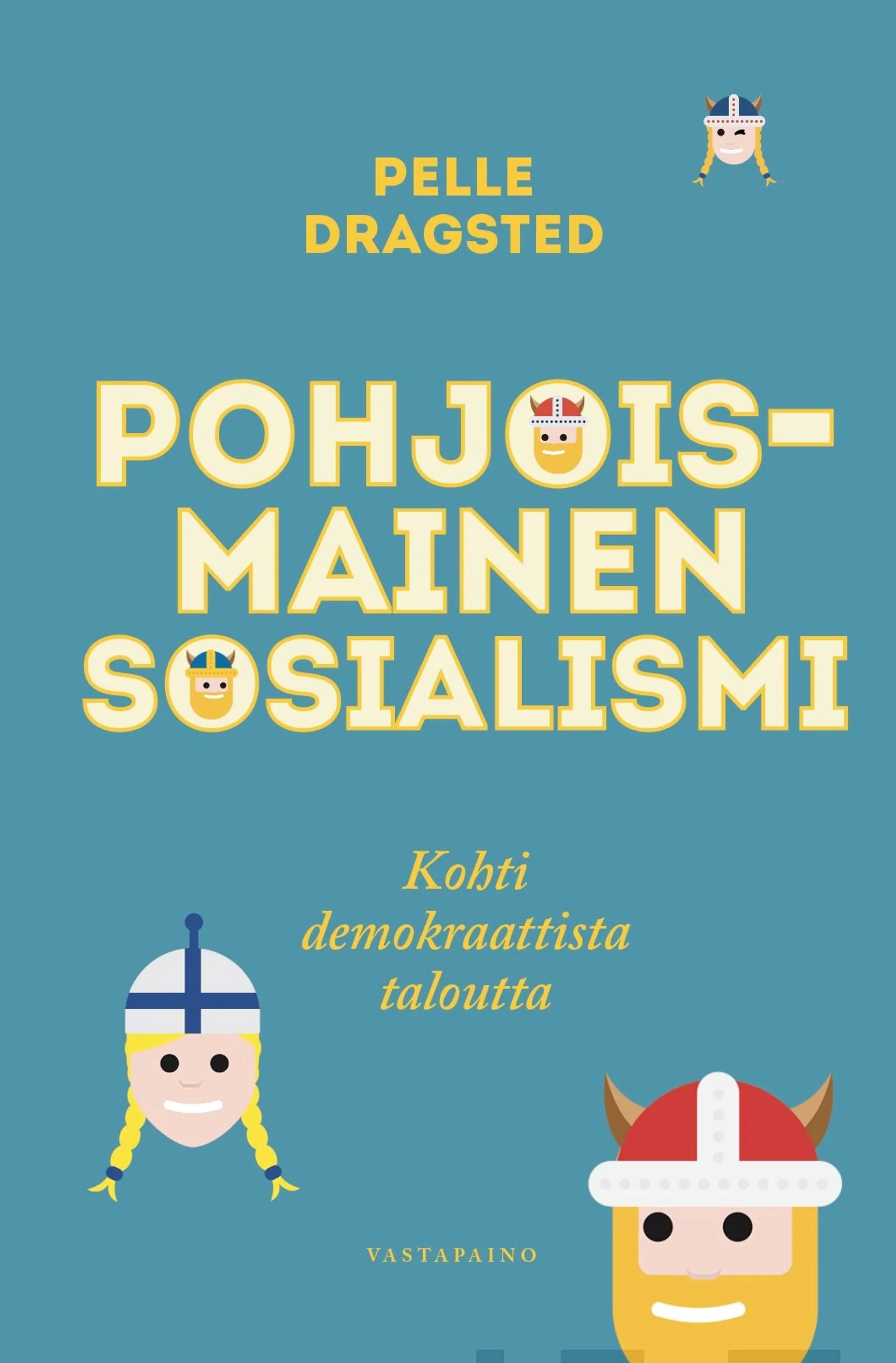 Dragsted, Pohjoismainen sosialismi - Kohti demokraattista taloutta