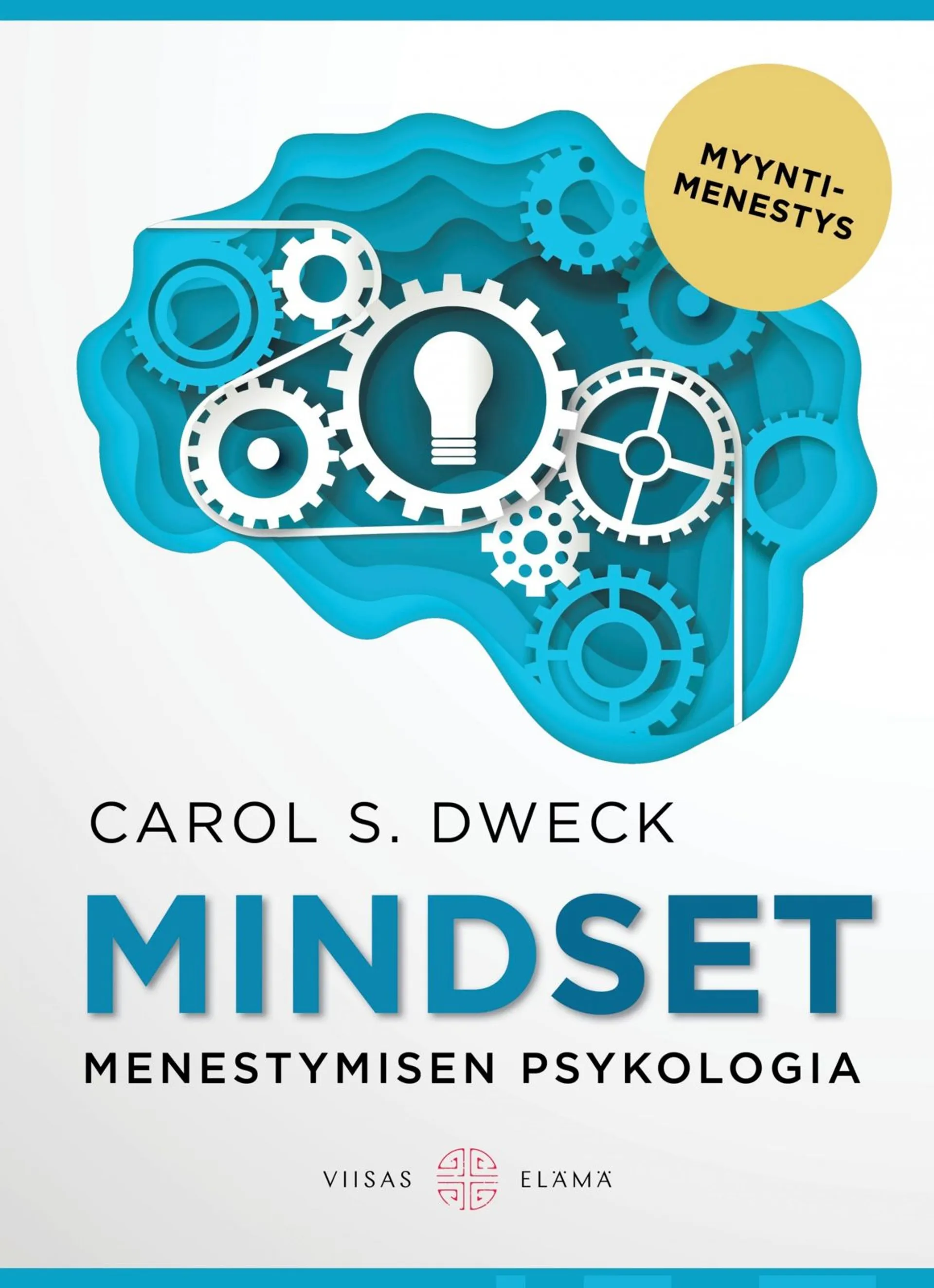 Dweck, Mindset - Menestymisen psykologia