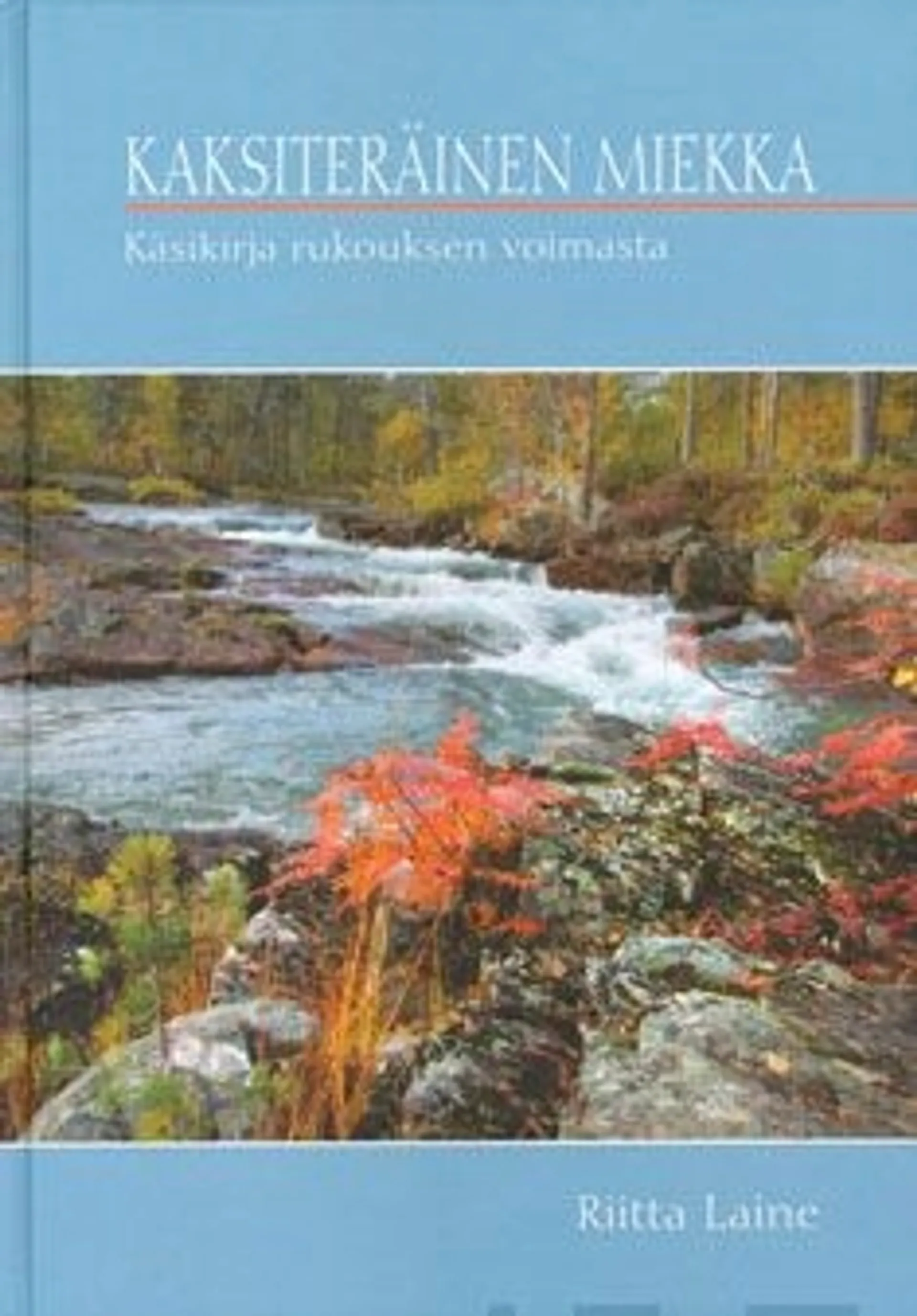 Laine, Kaksiteräinen miekka - käsikirja rukouksen voimasta