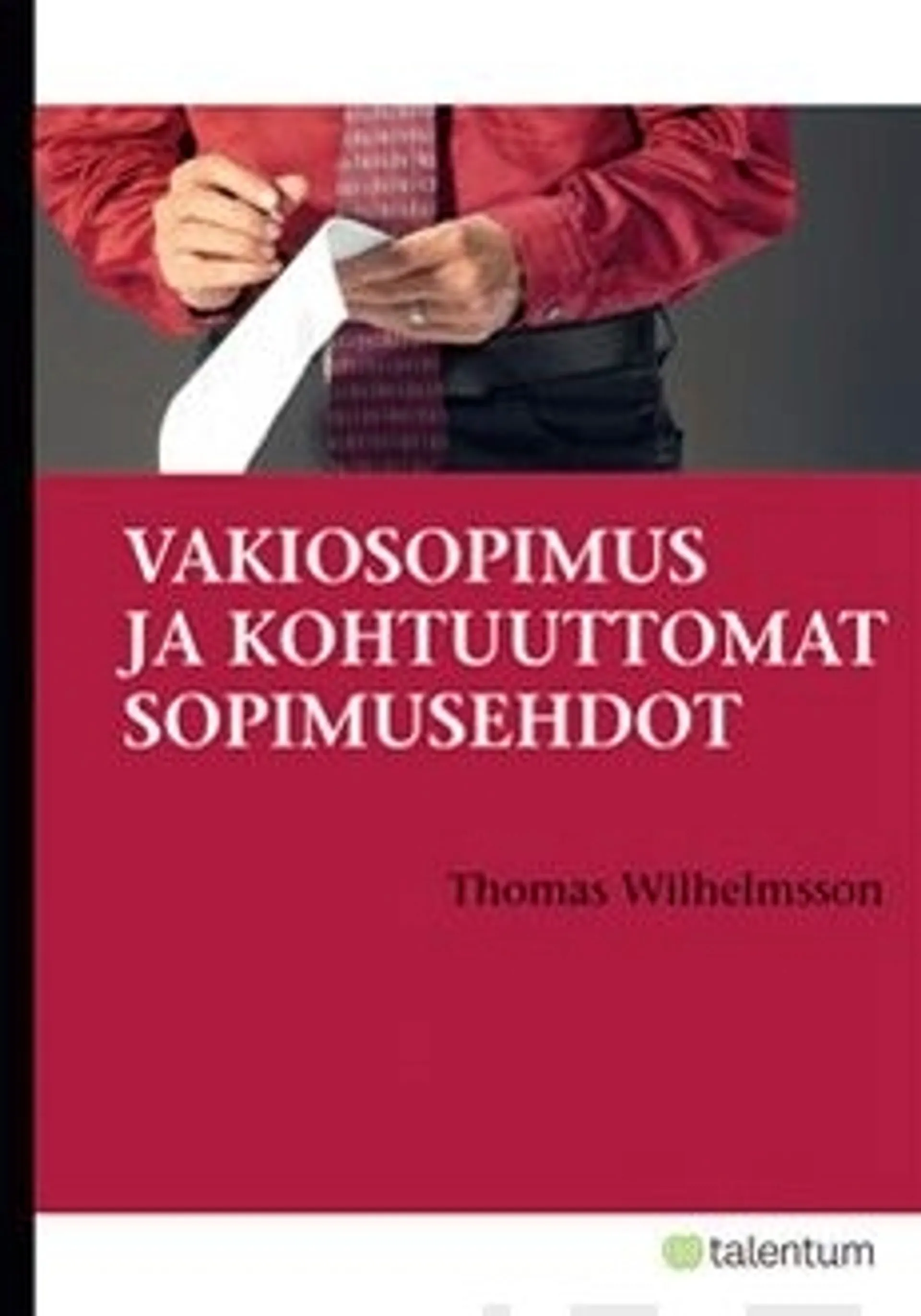 Wilhelmsson, Vakiosopimus ja kohtuuttomat sopimusehdot