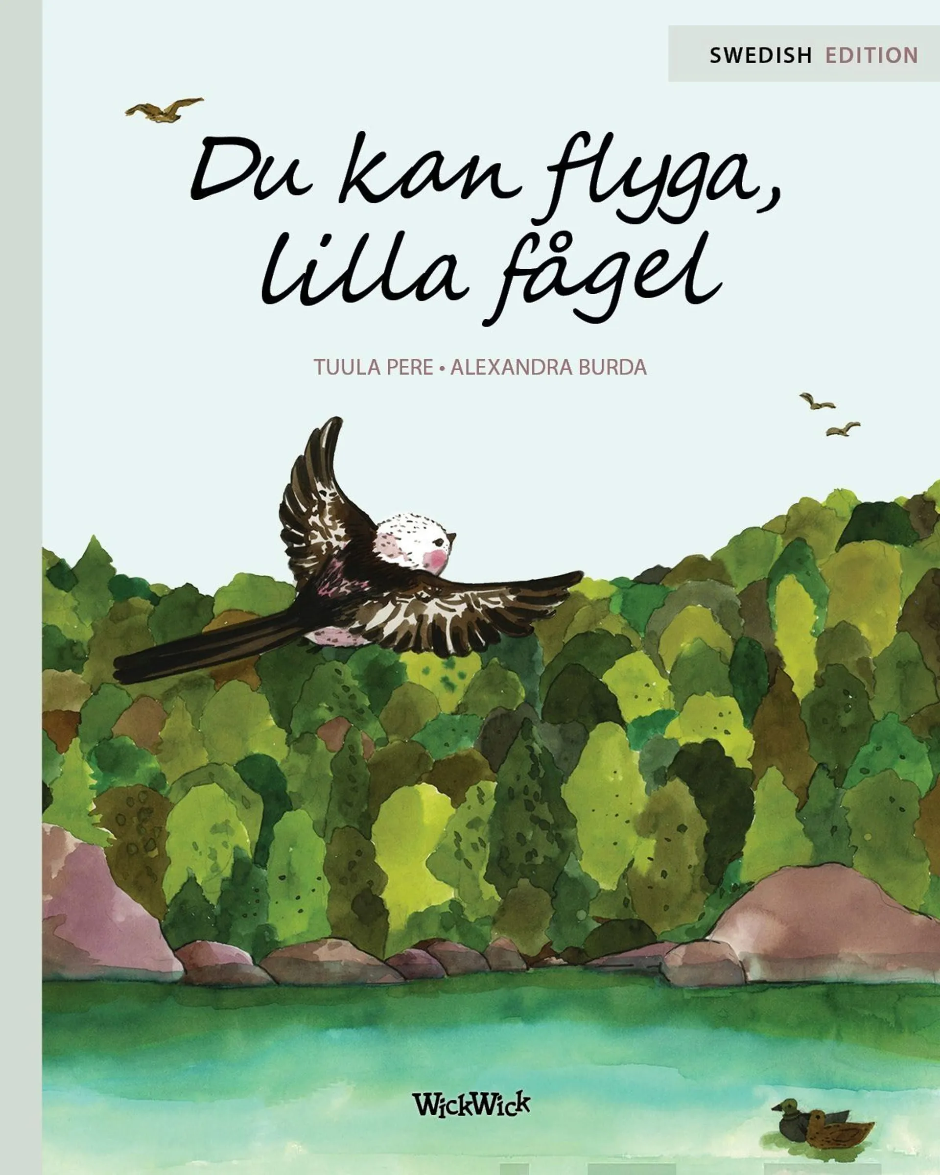 Pere, Du kan flyga, lilla fågel