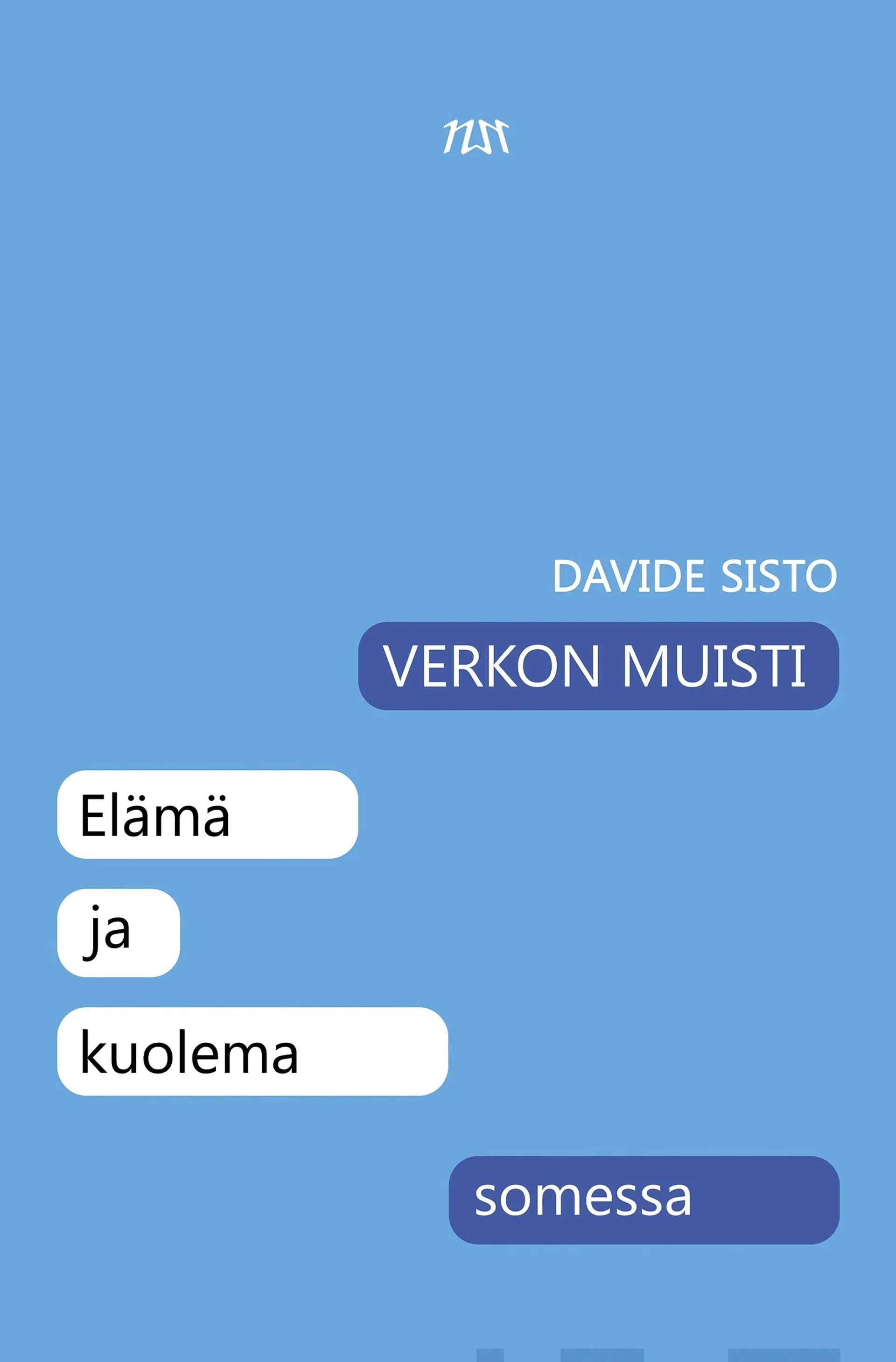 Sisto, Verkon muisti - Elämä ja kuolema somessa