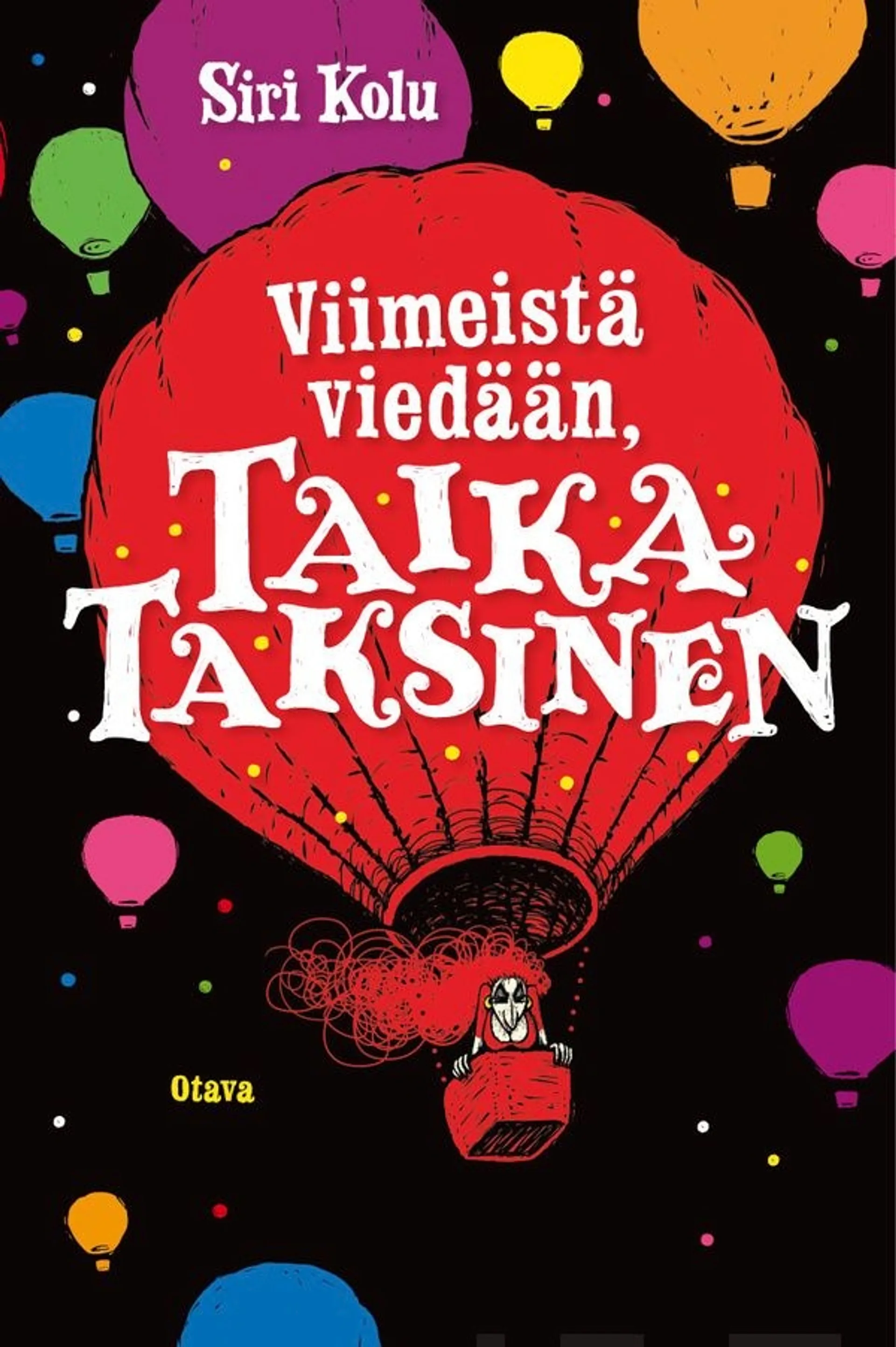 Kolu, Viimeistä viedään, Taika Taksinen