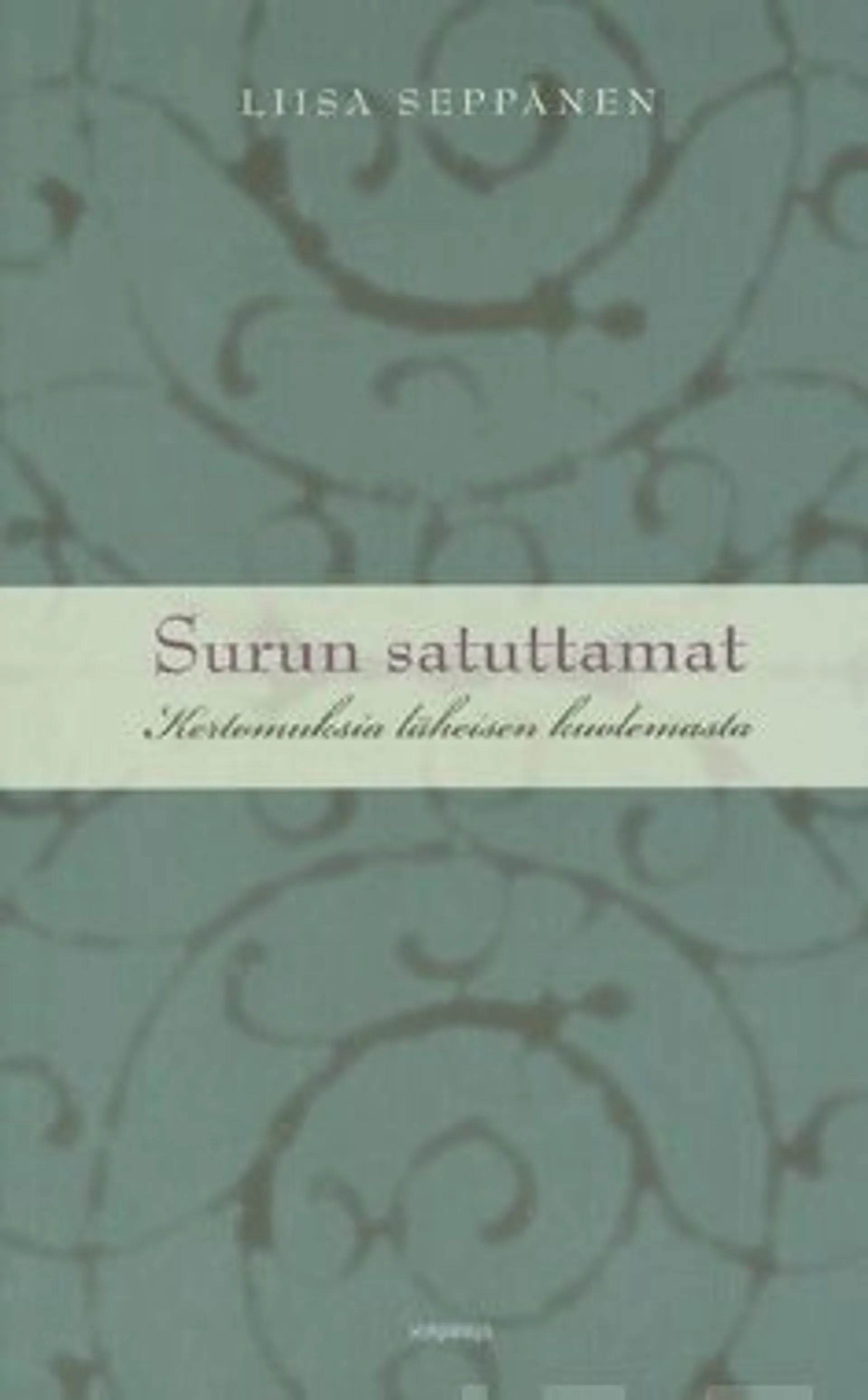 Seppänen, Surun satuttamat