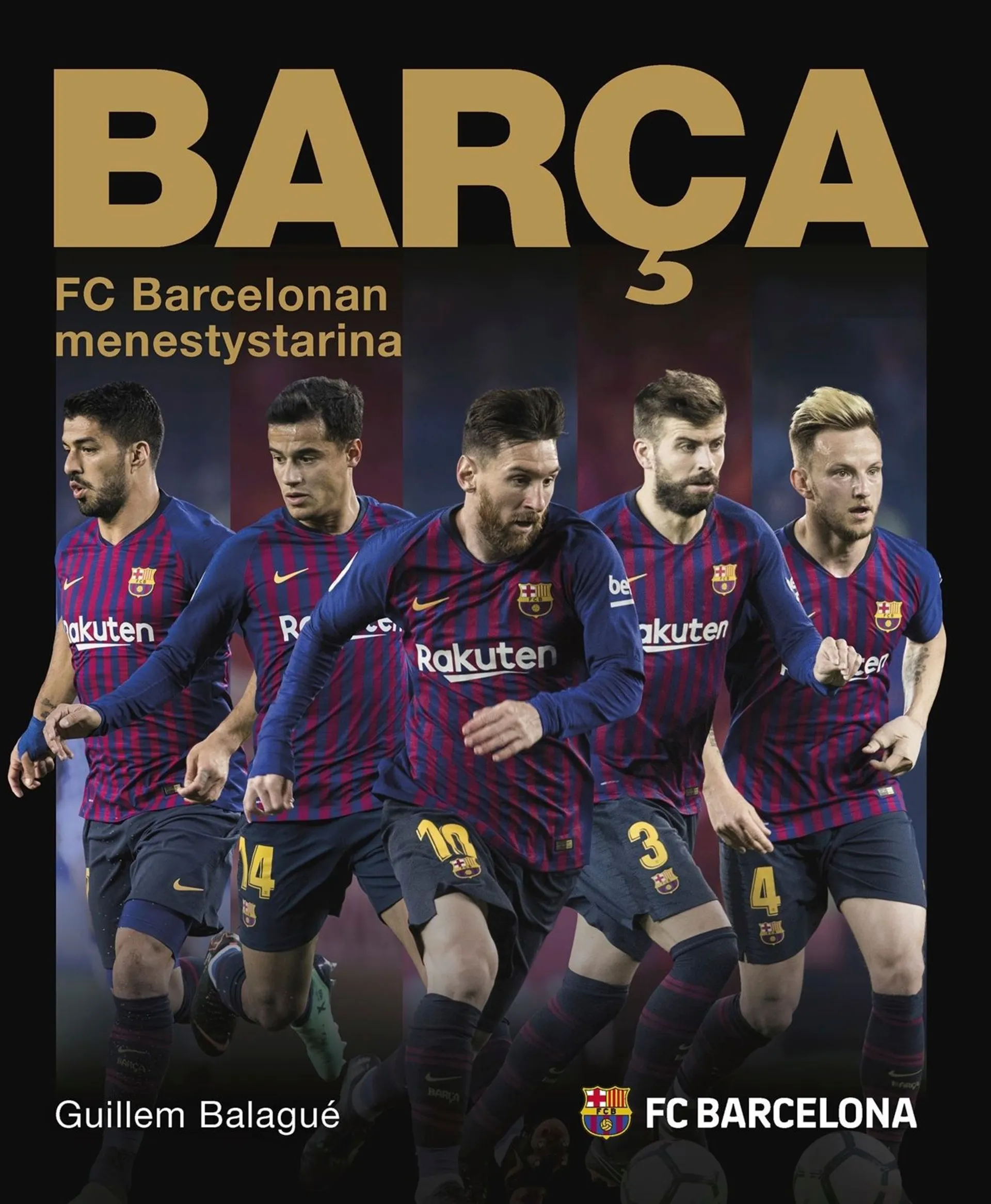 Balague, BARCA - FC Barcelonan menestystarina