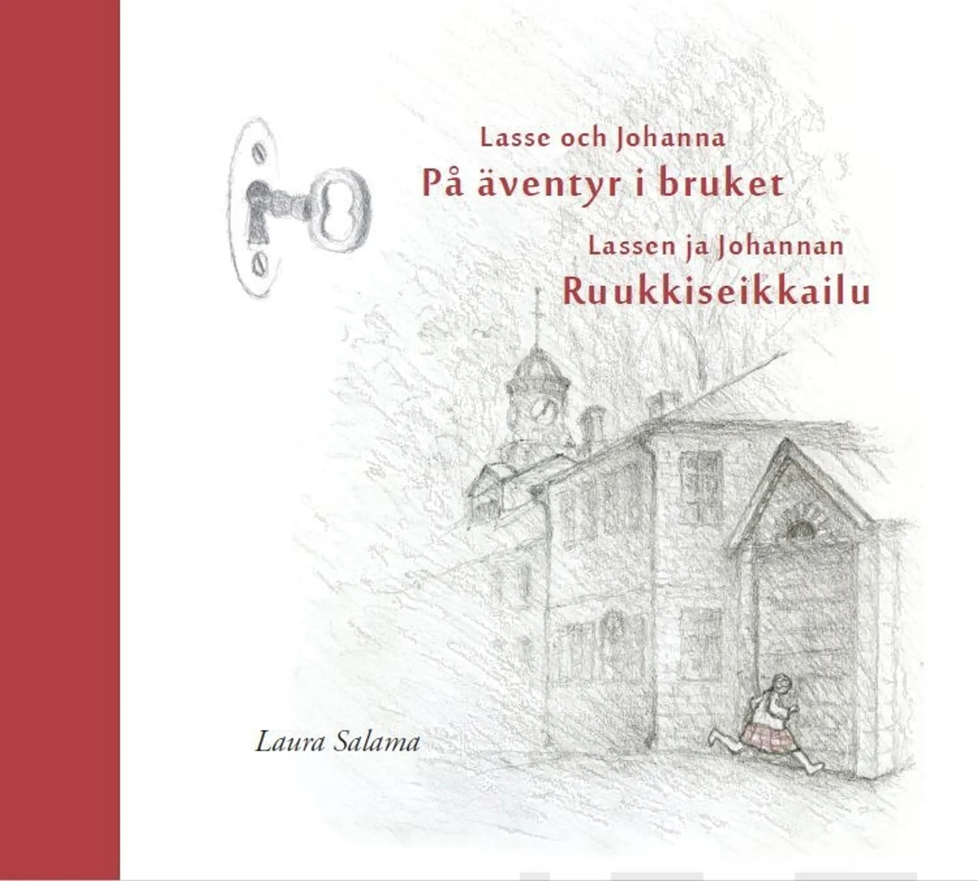 Salama, På äventyr i bruket - Ruukkiseikkailu - Lasse och Johanna På äventyr i bruket - Lassen ja Johannan Ruukkiseikkailu