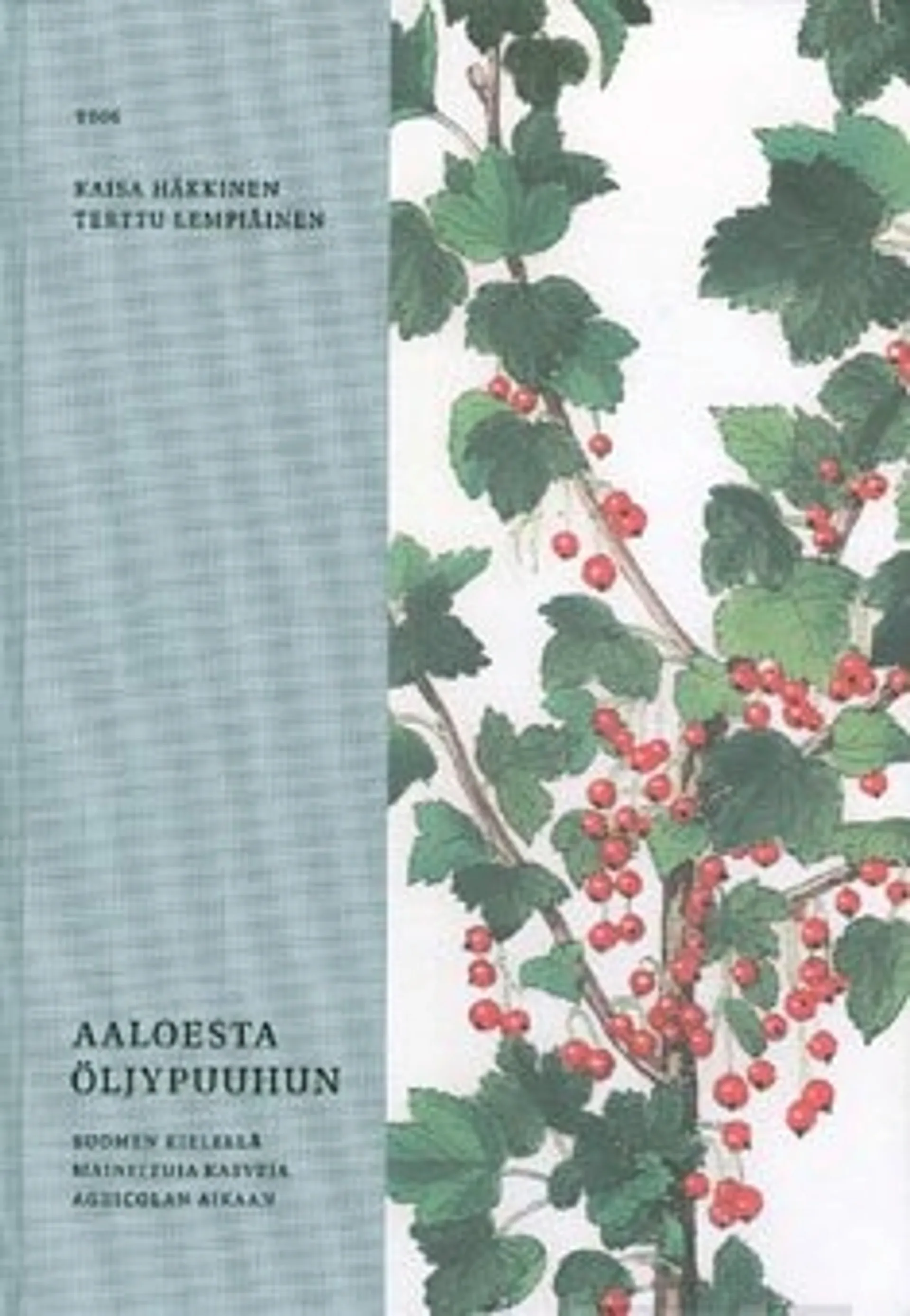 Aaloesta öljypuuhun