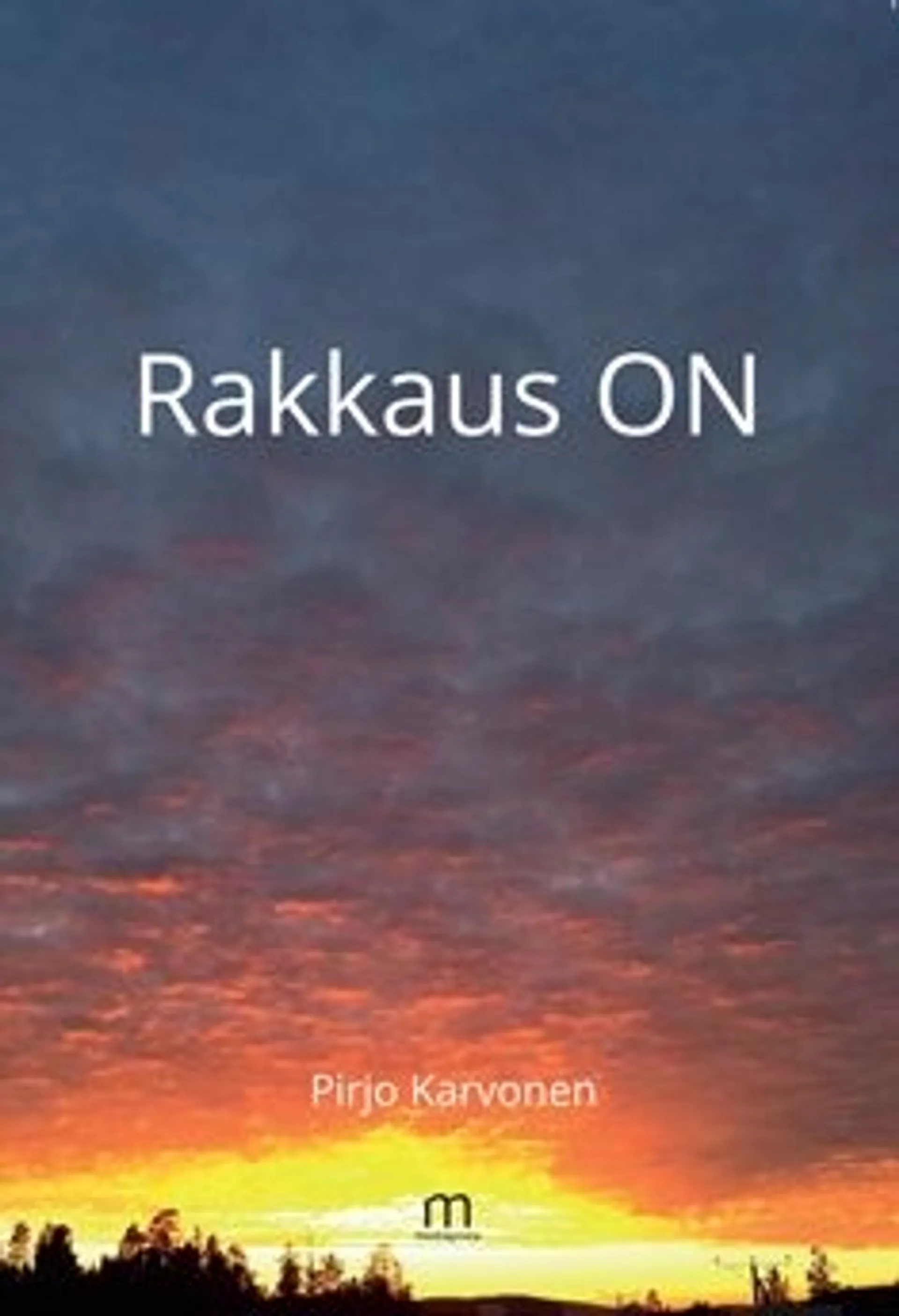 Karvonen Pirjo, Rakkaus ON