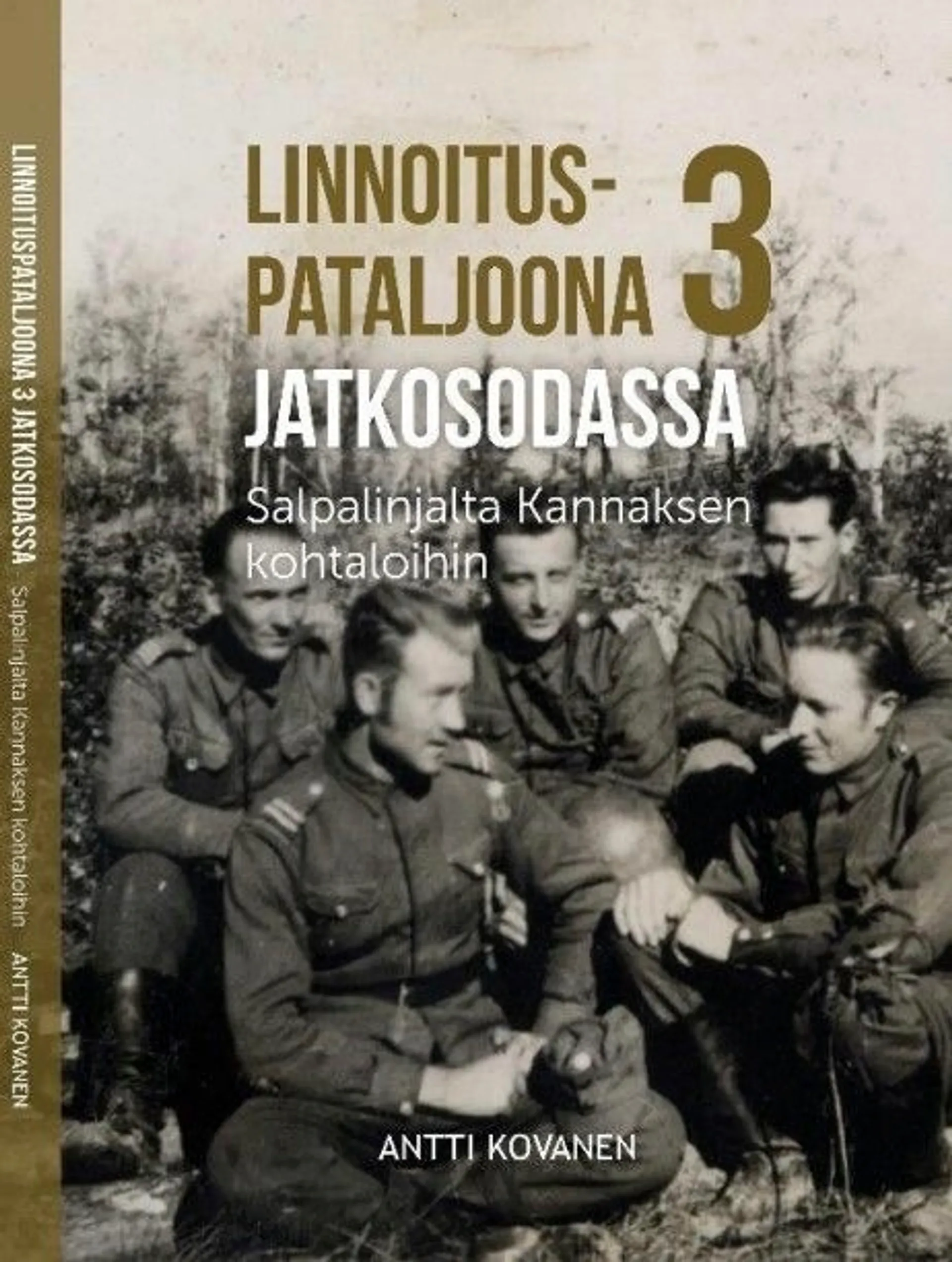 Kovanen, Linnoituspataljoona 3 jatkosodassa - Salpalinjalta Kannaksen kohtaloihin