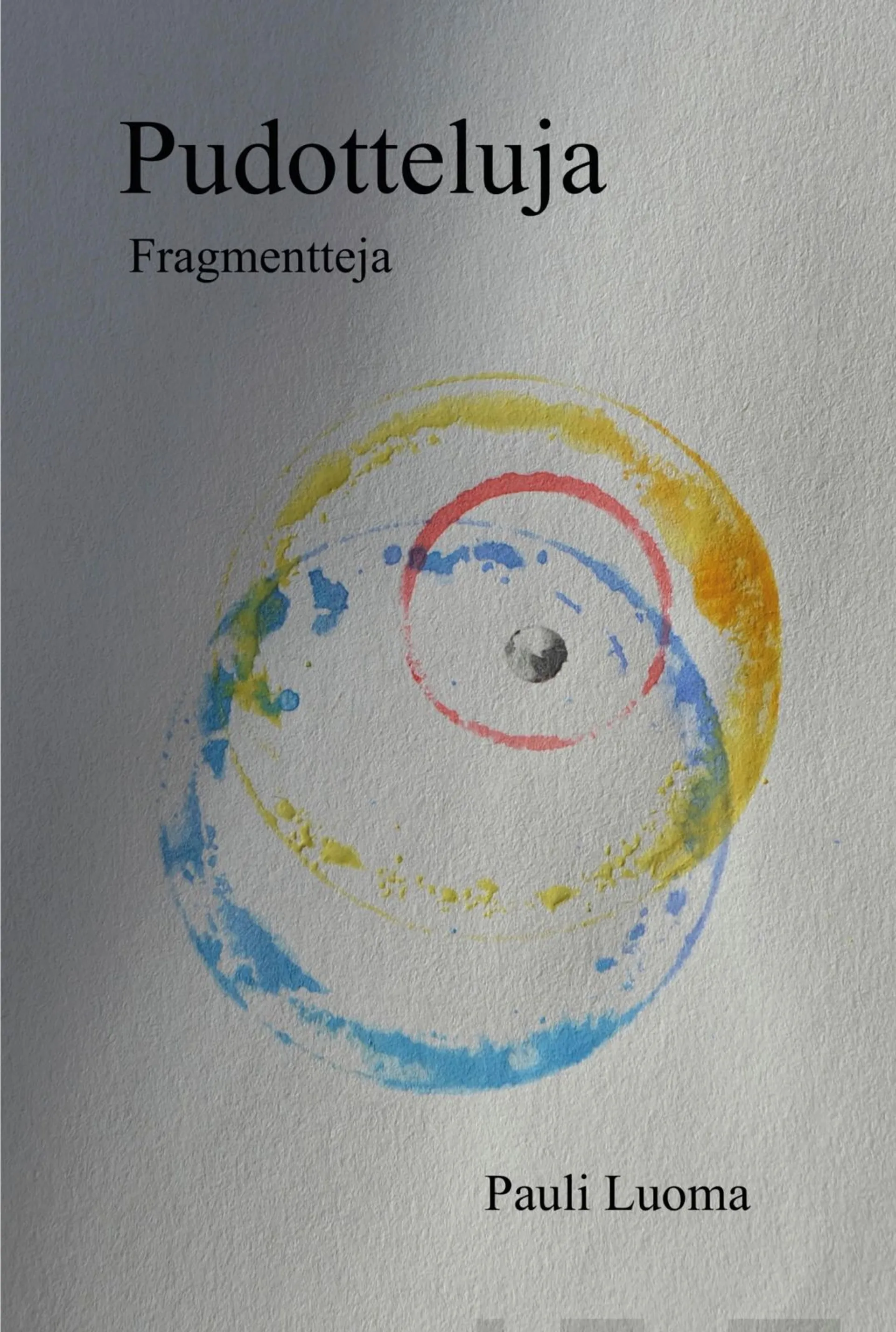 Luoma, Pudotteluja - Fragmentteja