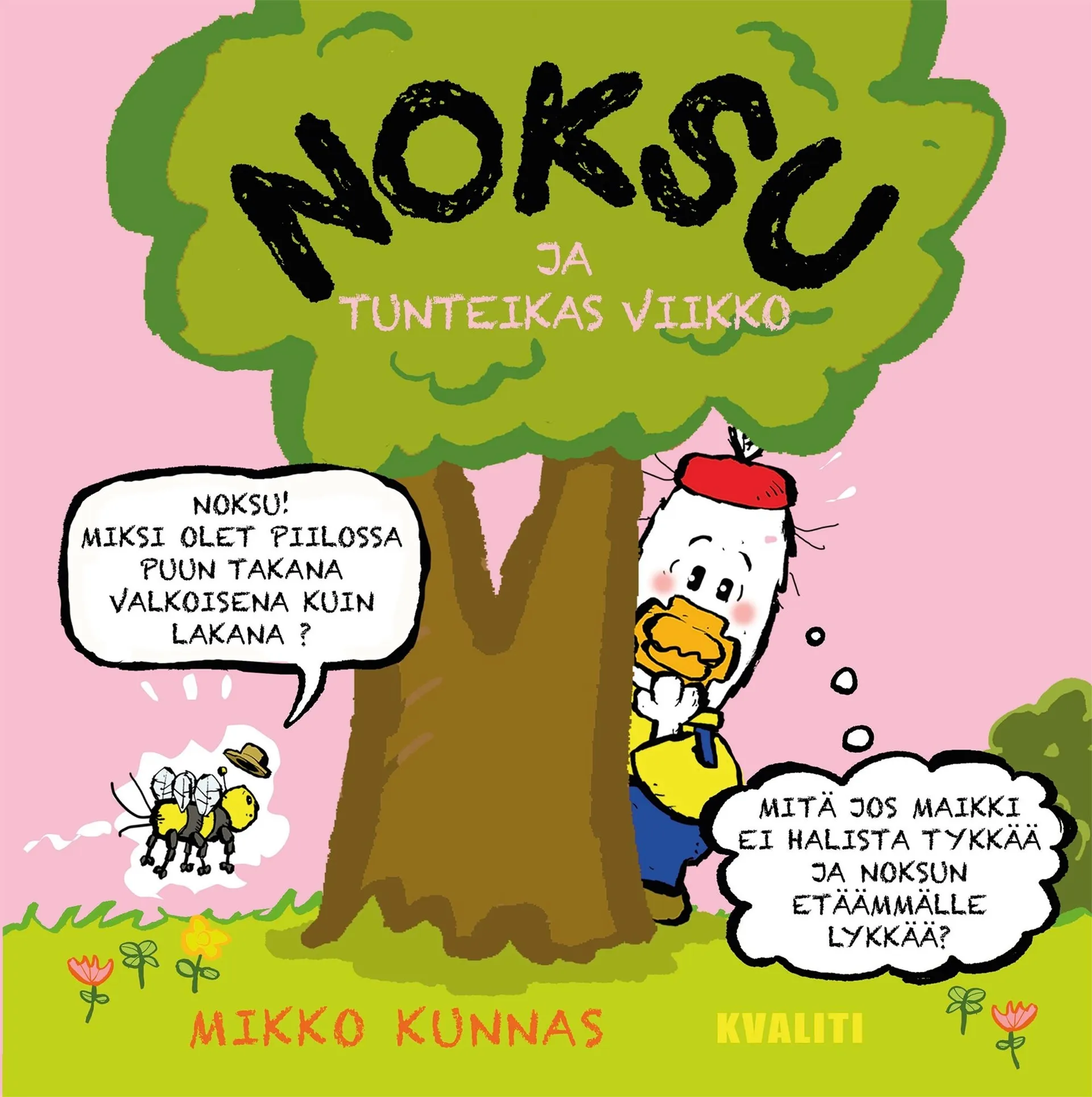 Kunnas, Noksu ja tunteikas viikko