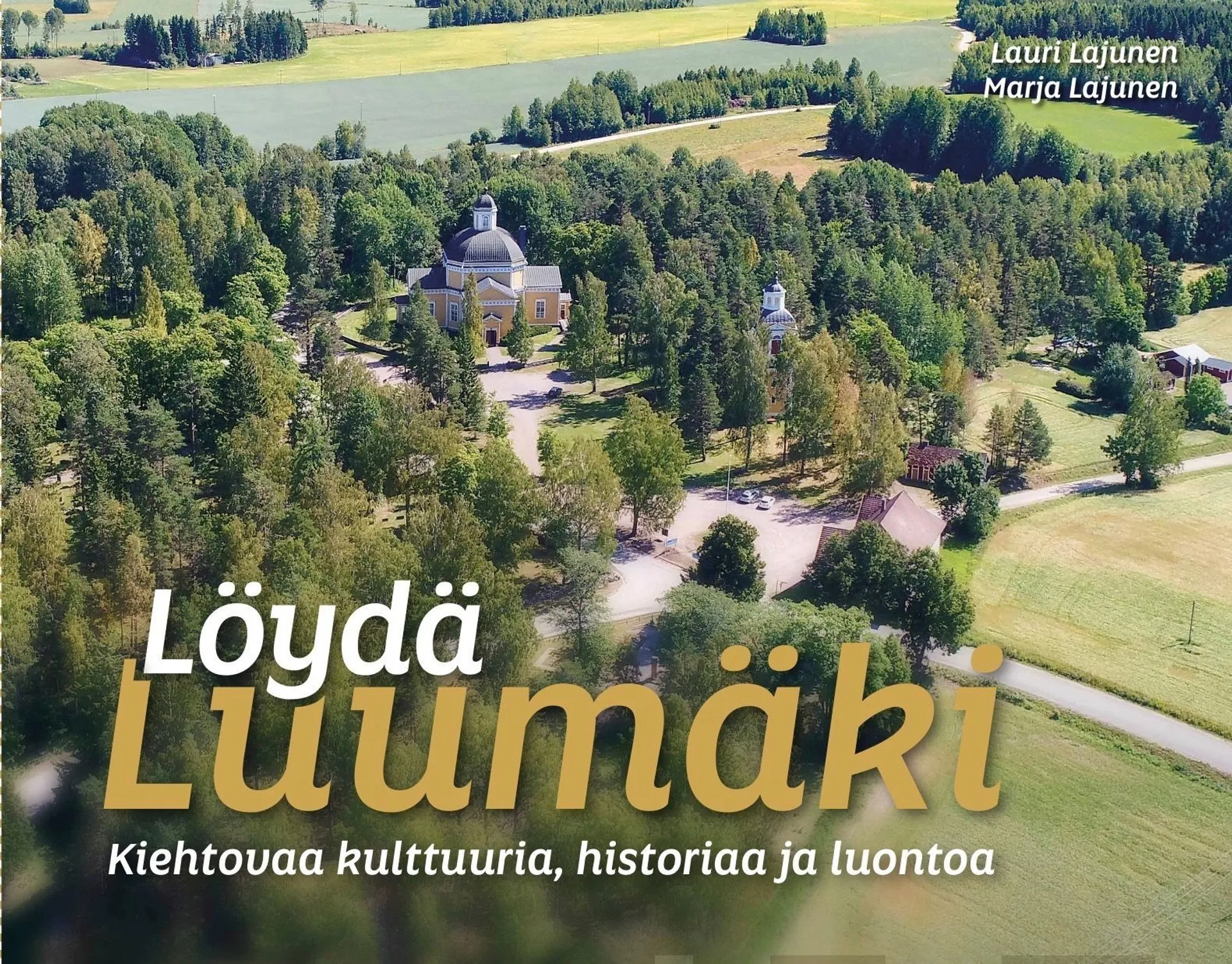 Lajunen, Löydä Luumäki - Kiehtovaa kulttuuria, historiaa ja luontoa