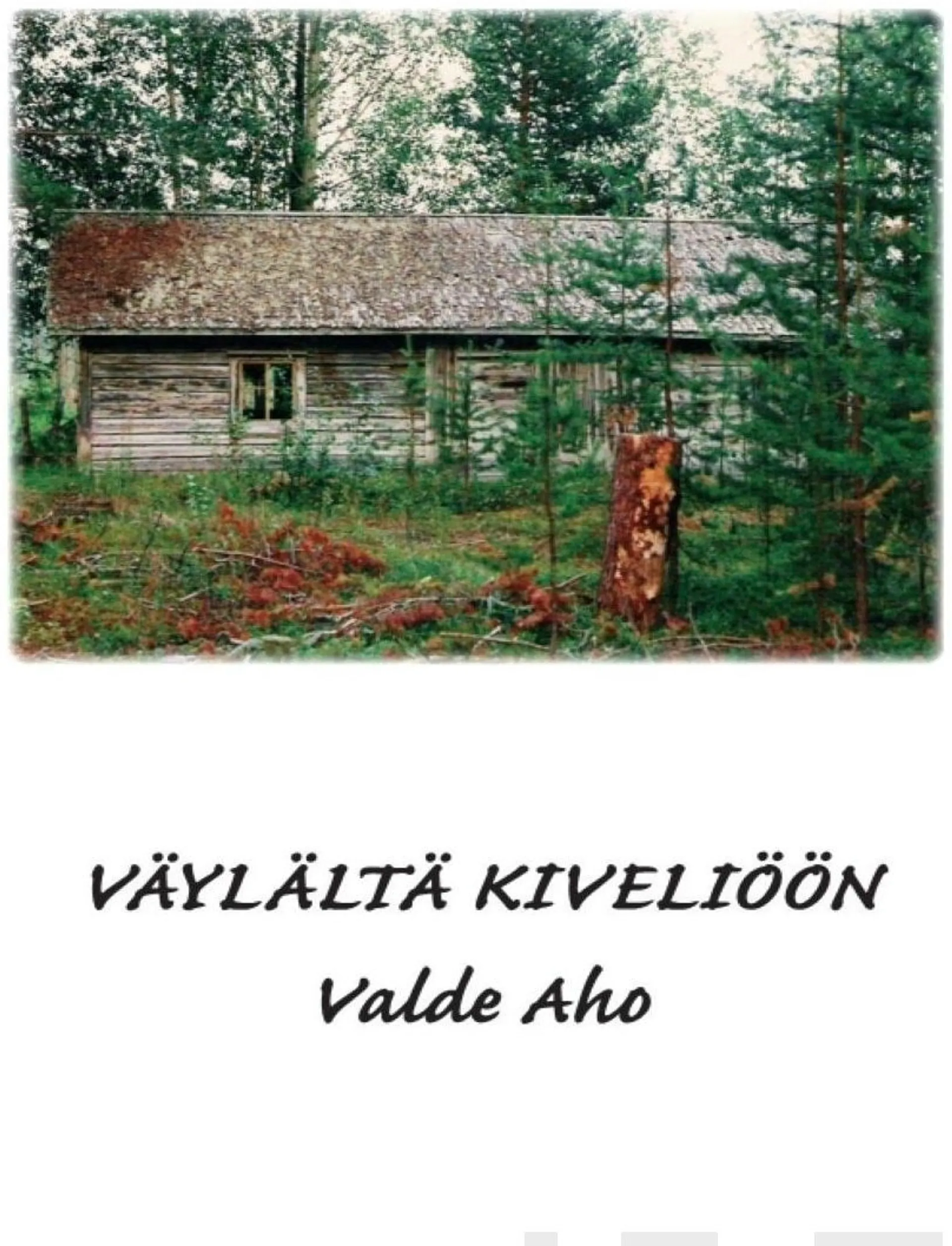 Aho, Väylältä Kiveliöön