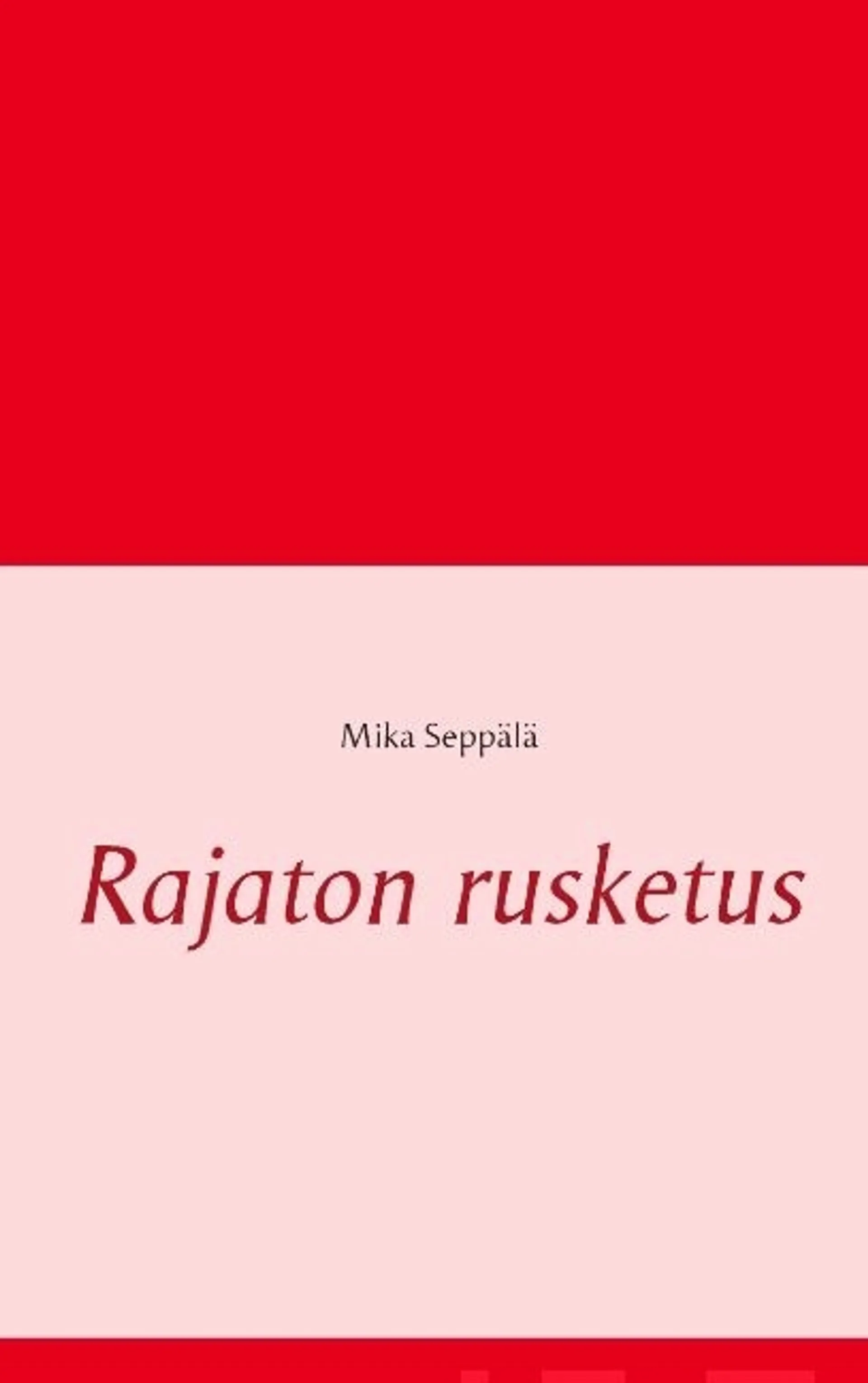 Seppälä, Rajaton rusketus