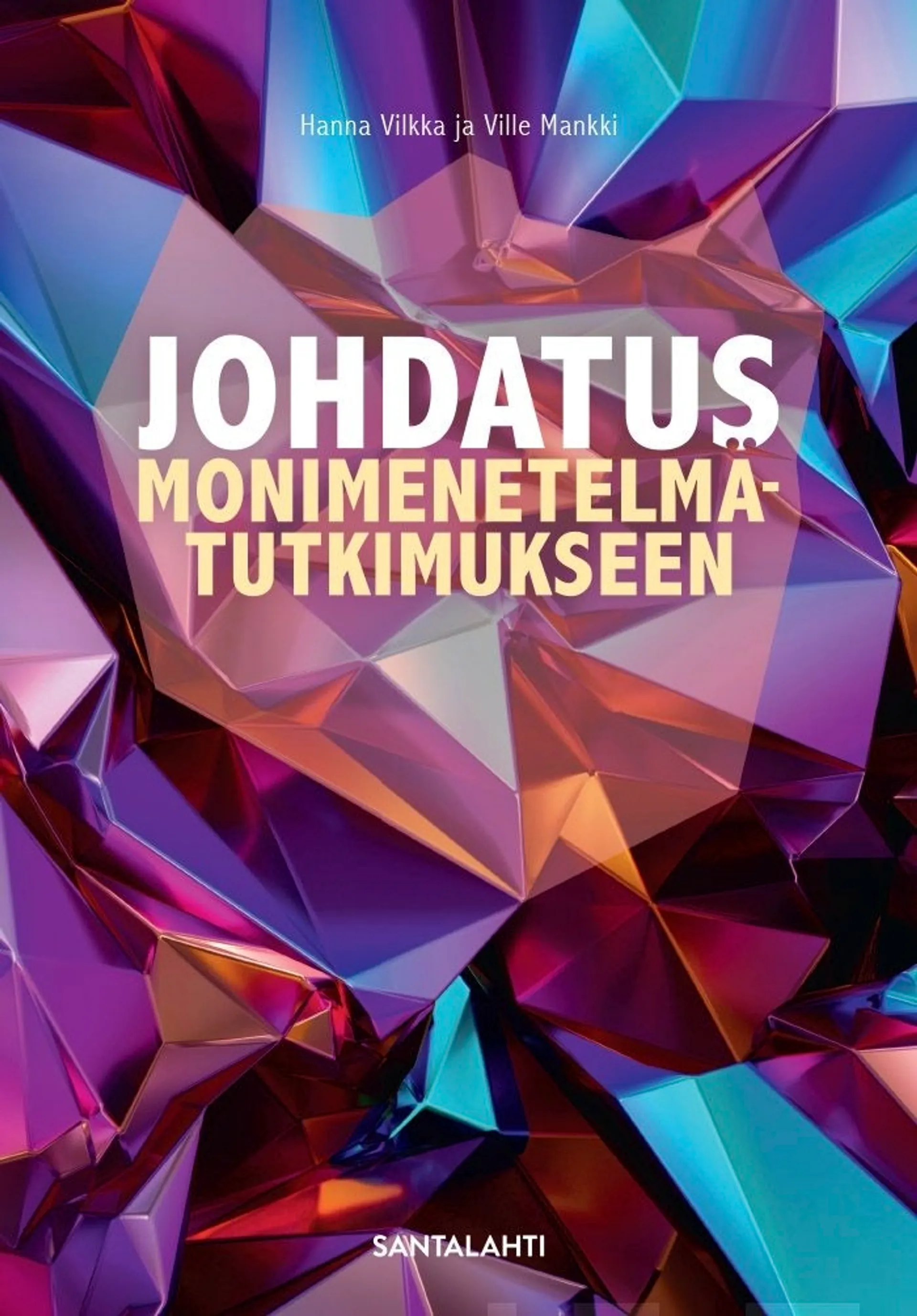 Vilkka, Johdatus monimenetelmätutkimukseen