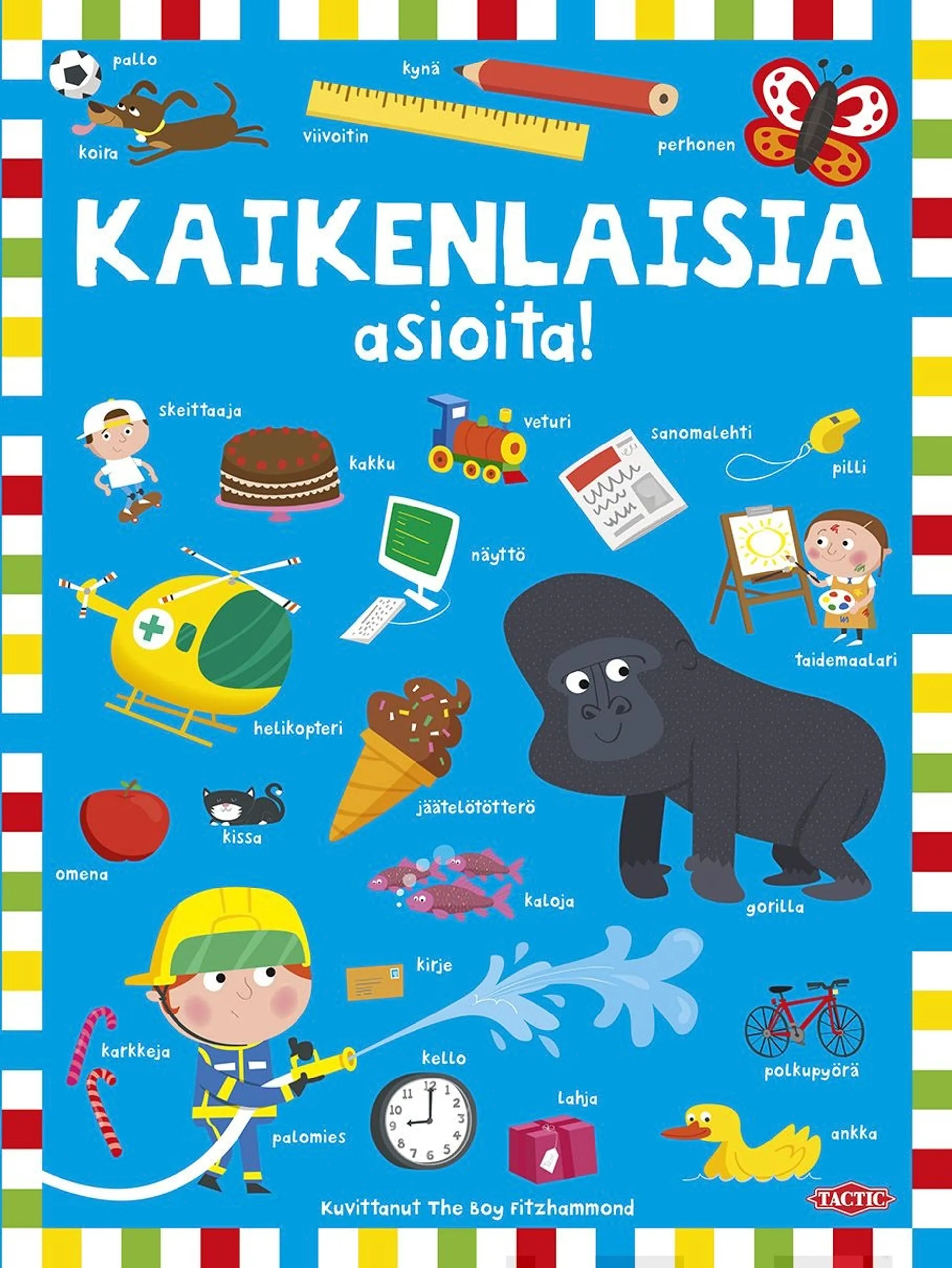 Kaikenlaisia asioita!