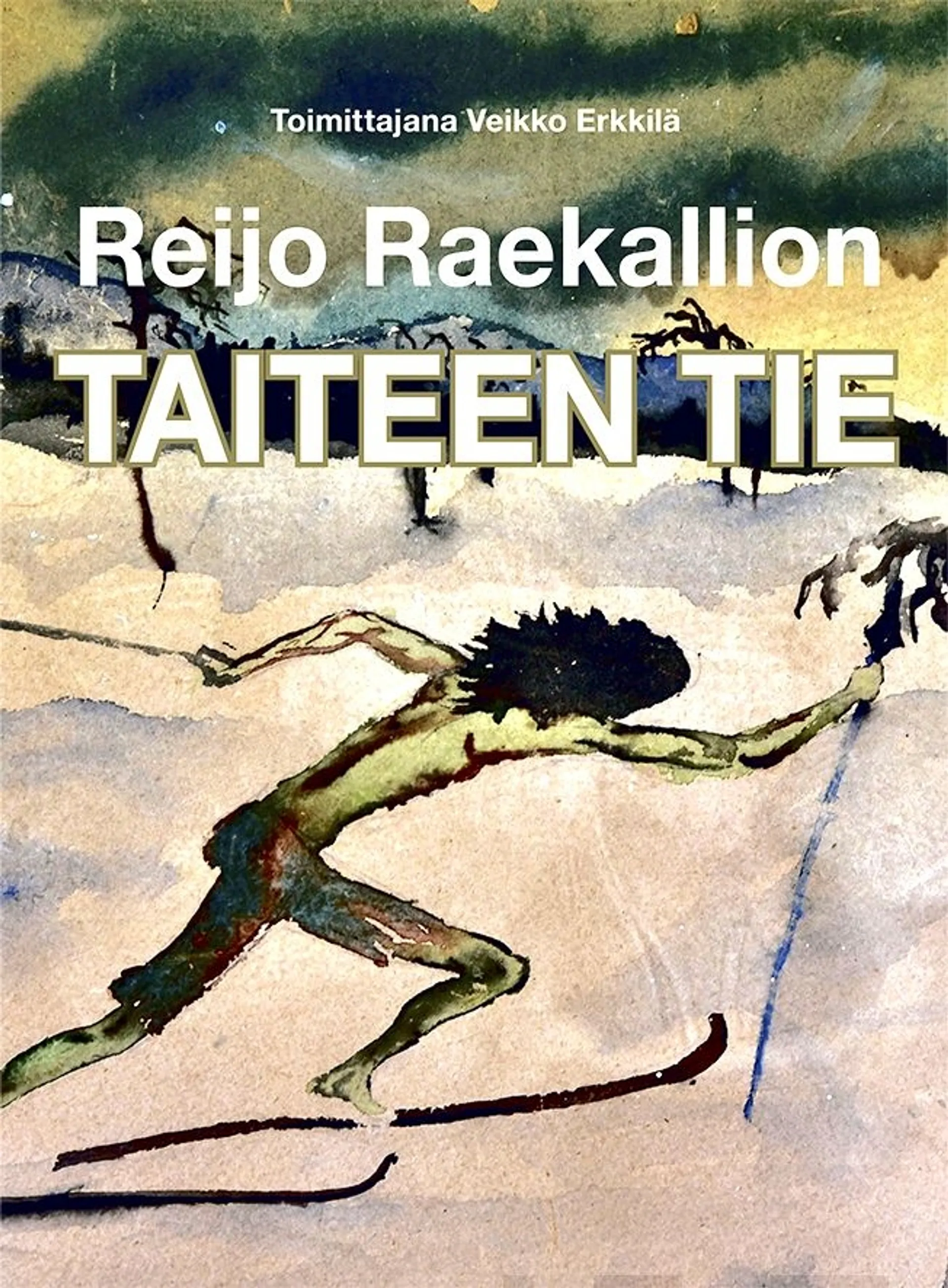 Erkkilä, Reijo Raekallion taiteen tie