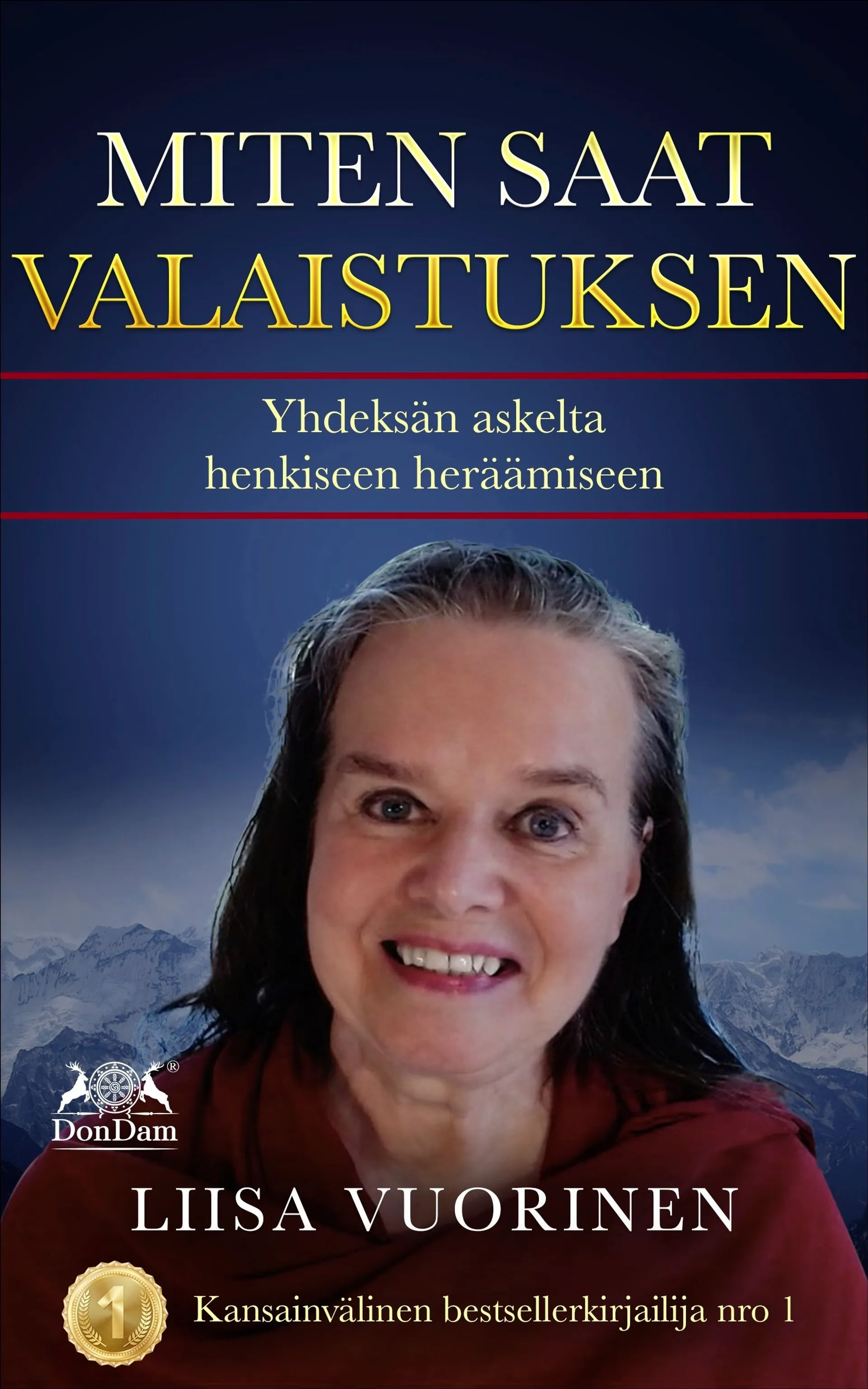 Vuorinen, Miten saat valaistuksen - Yhdeksän askelta henkiseen heräämiseen