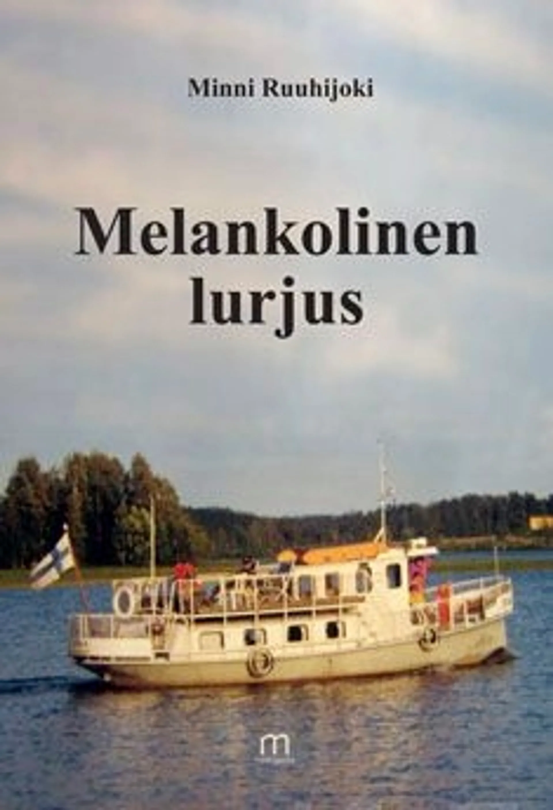 Ruuhijoki, Melankolinen lurjus