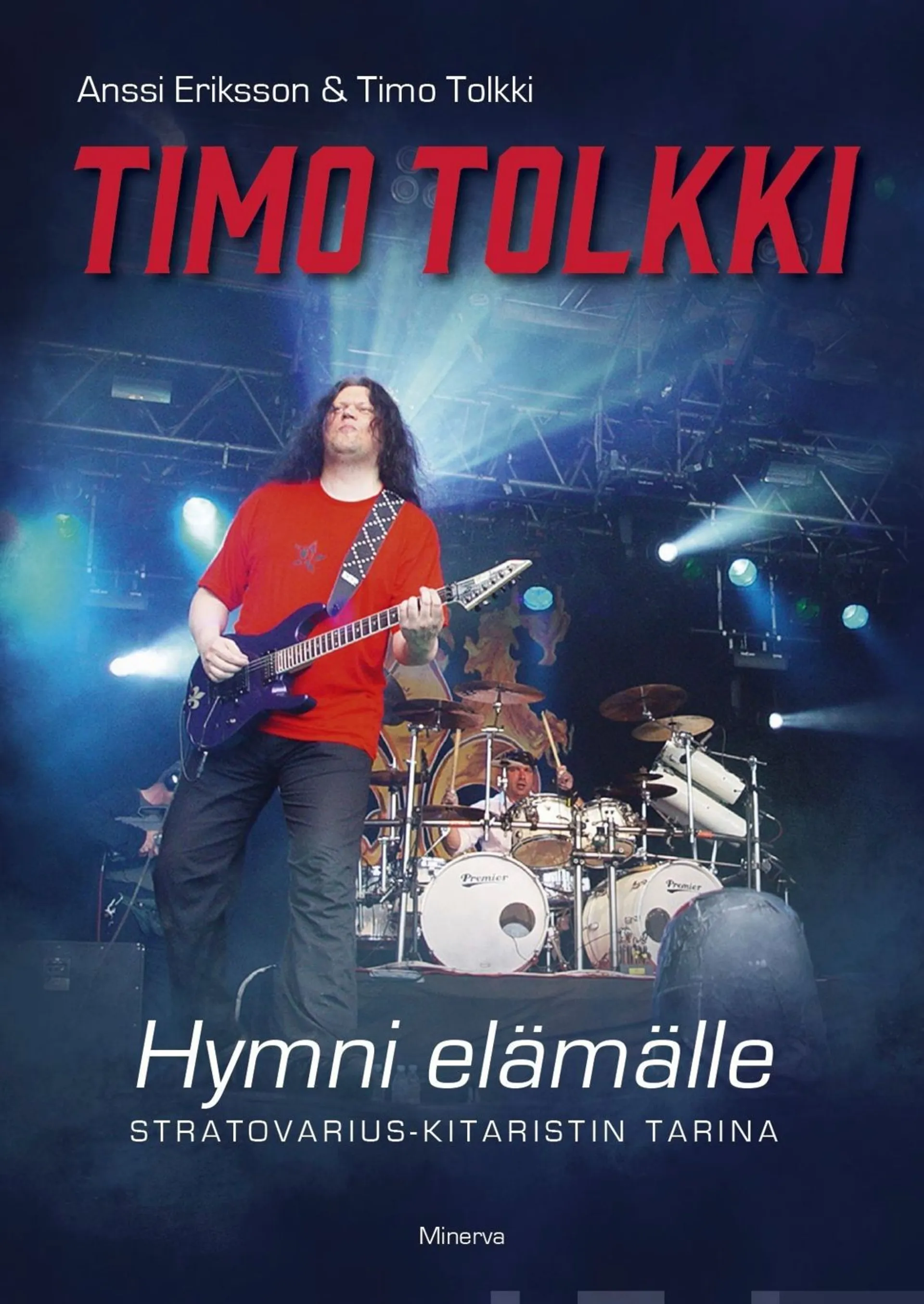 Eriksson, Timo Tolkki - Hymni elämälle : Stratovarius-kitaristin tarina