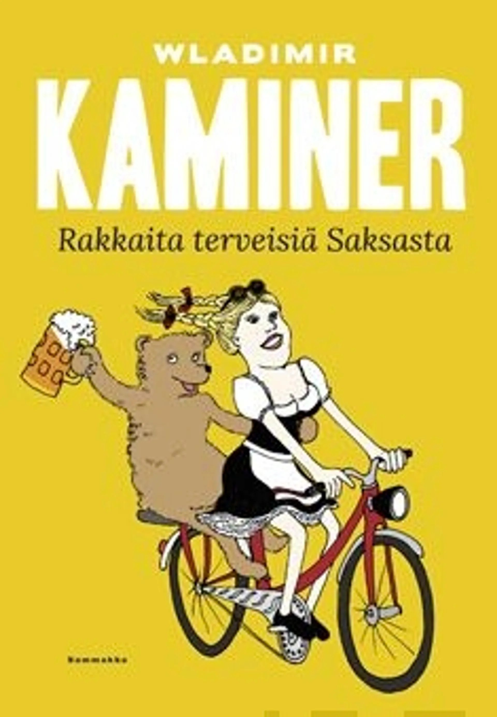 Kaminer, Rakkaita terveisiä Saksasta