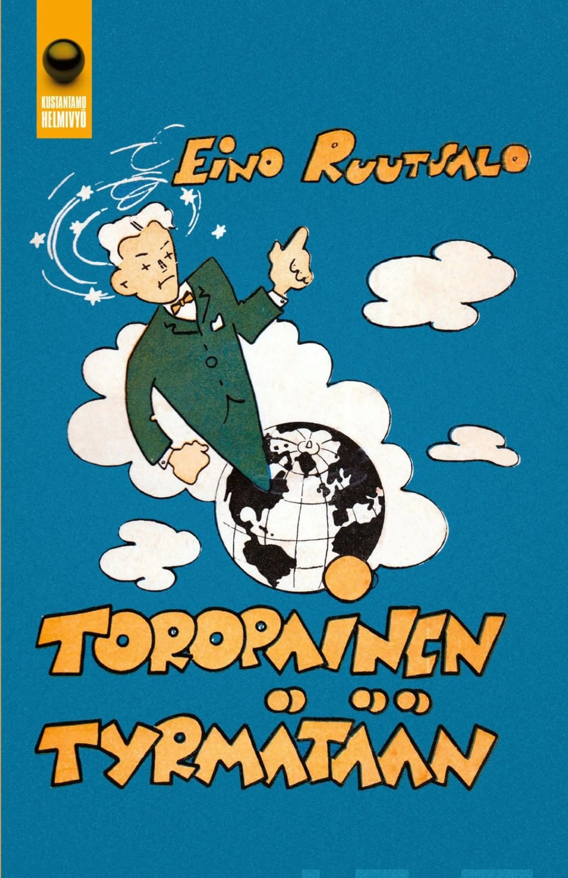 Ruutsalo, Toropainen tyrmätään