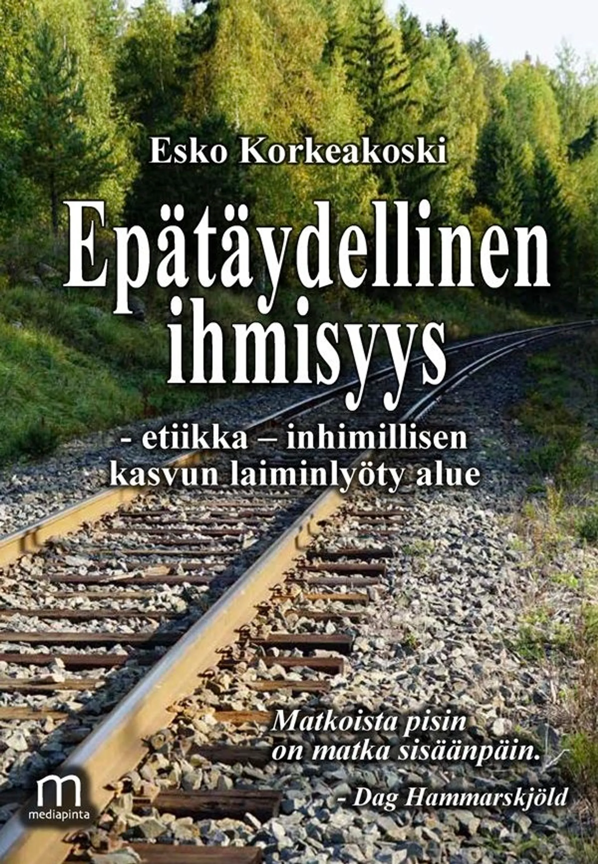 Korkeakoski, Epätäydellinen ihmisyys