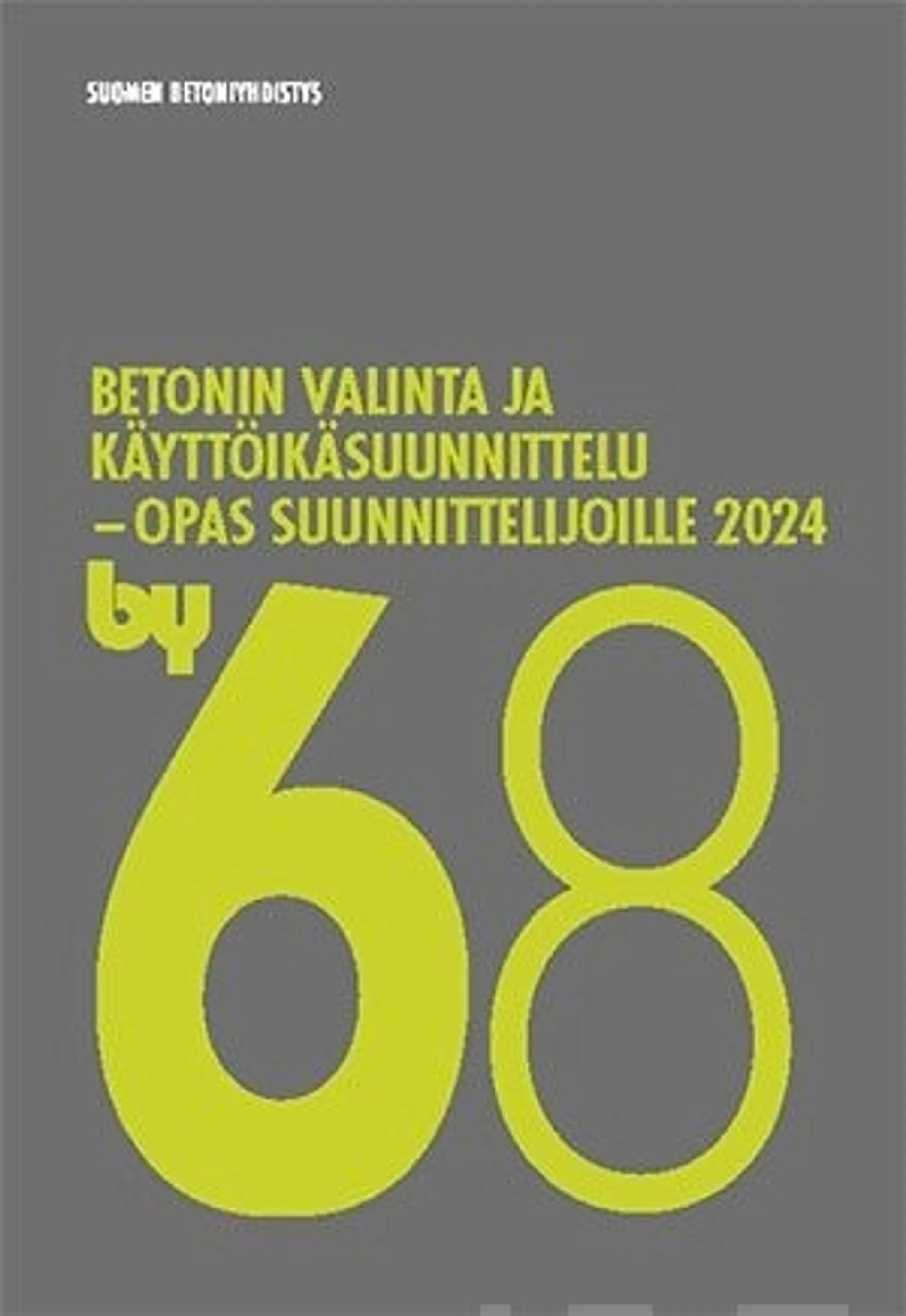 by 68 Betonin valinta ja käyttöikäsuunnittelu - Opas suunnittelijoille 2024