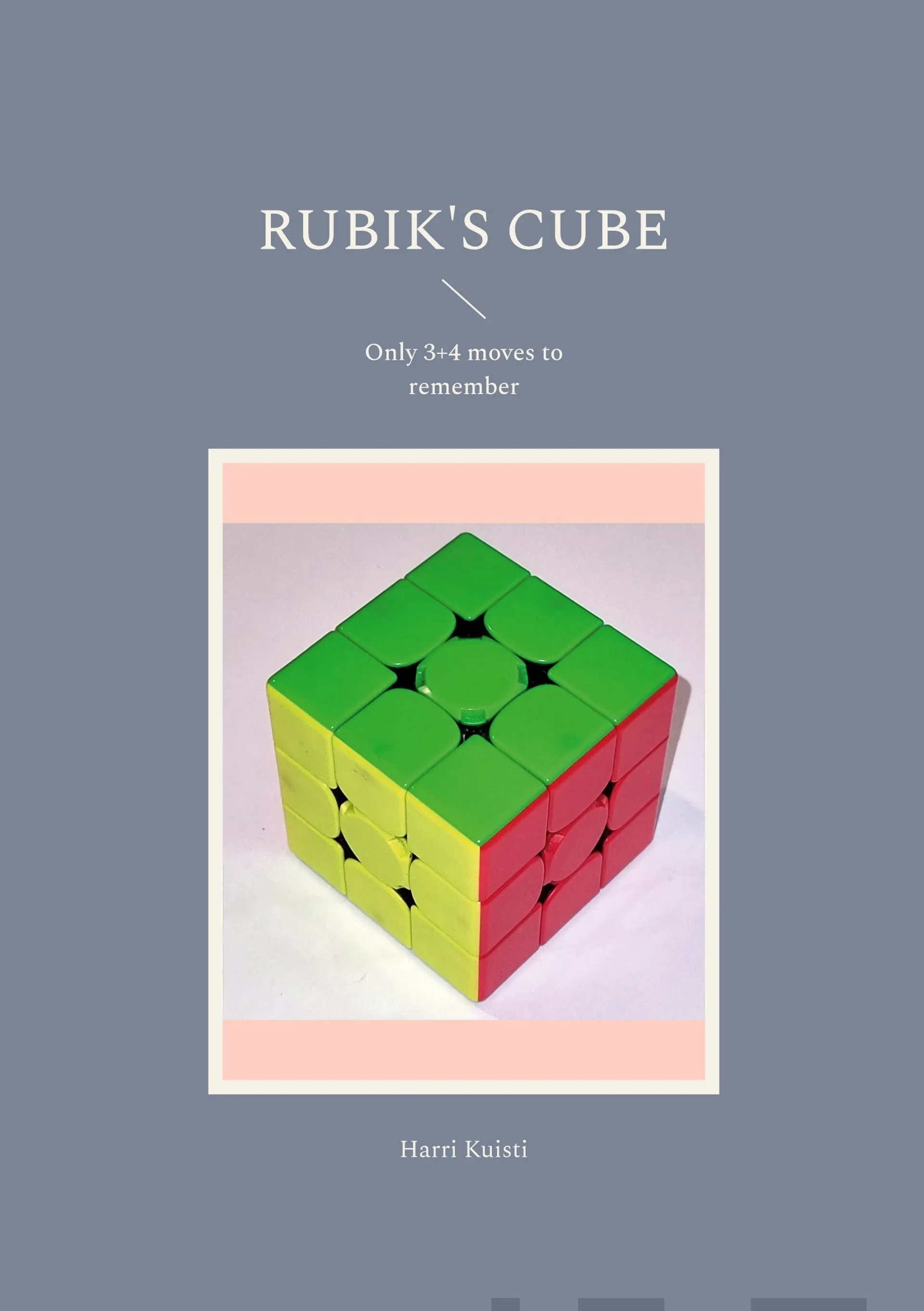 Kuisti, Rubik's Cube - Only 3+4 moves to remember