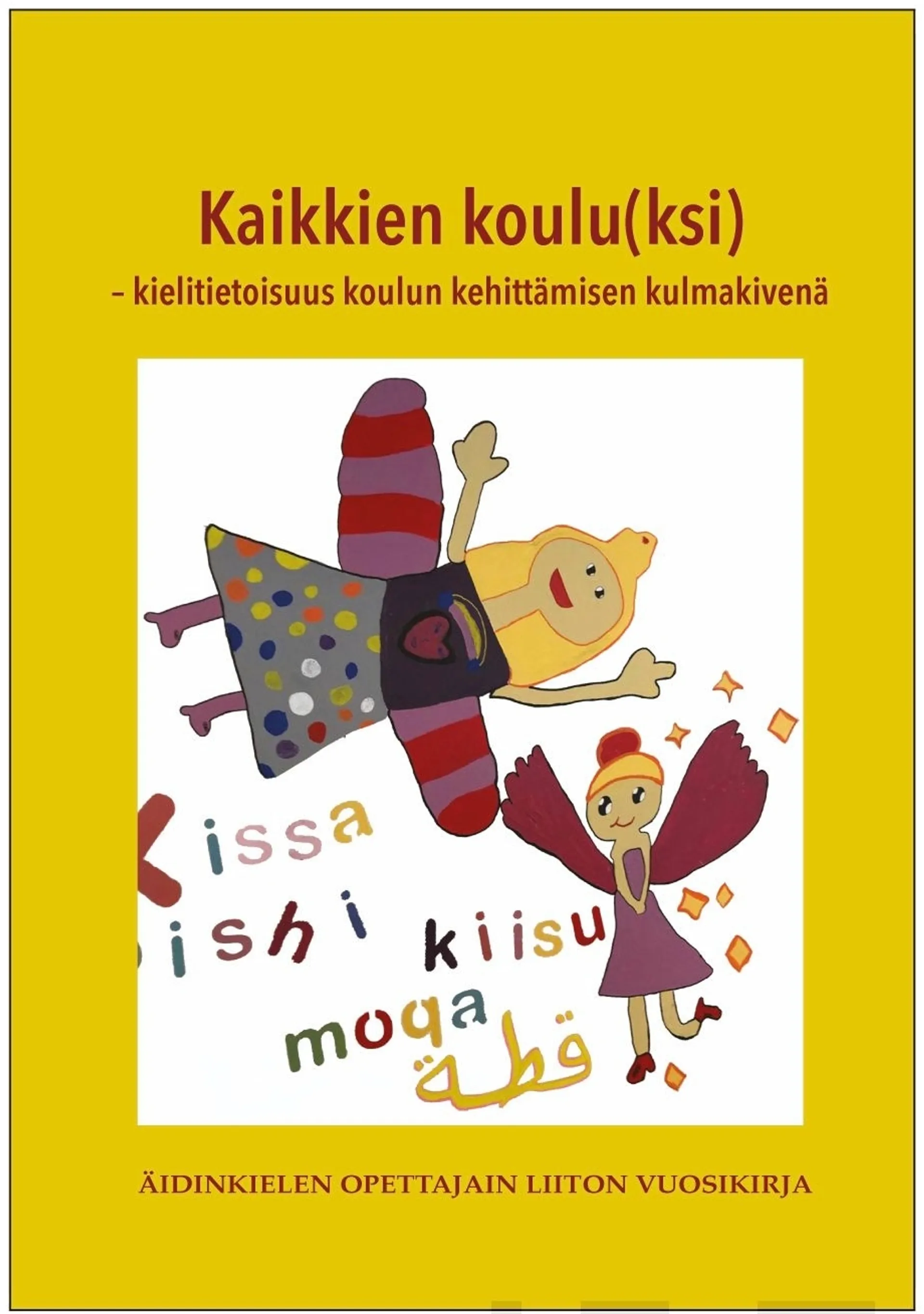 Kaikkien koulu(ksi) - Kielitietoisuus koulun kehittämisen kulmakivenä