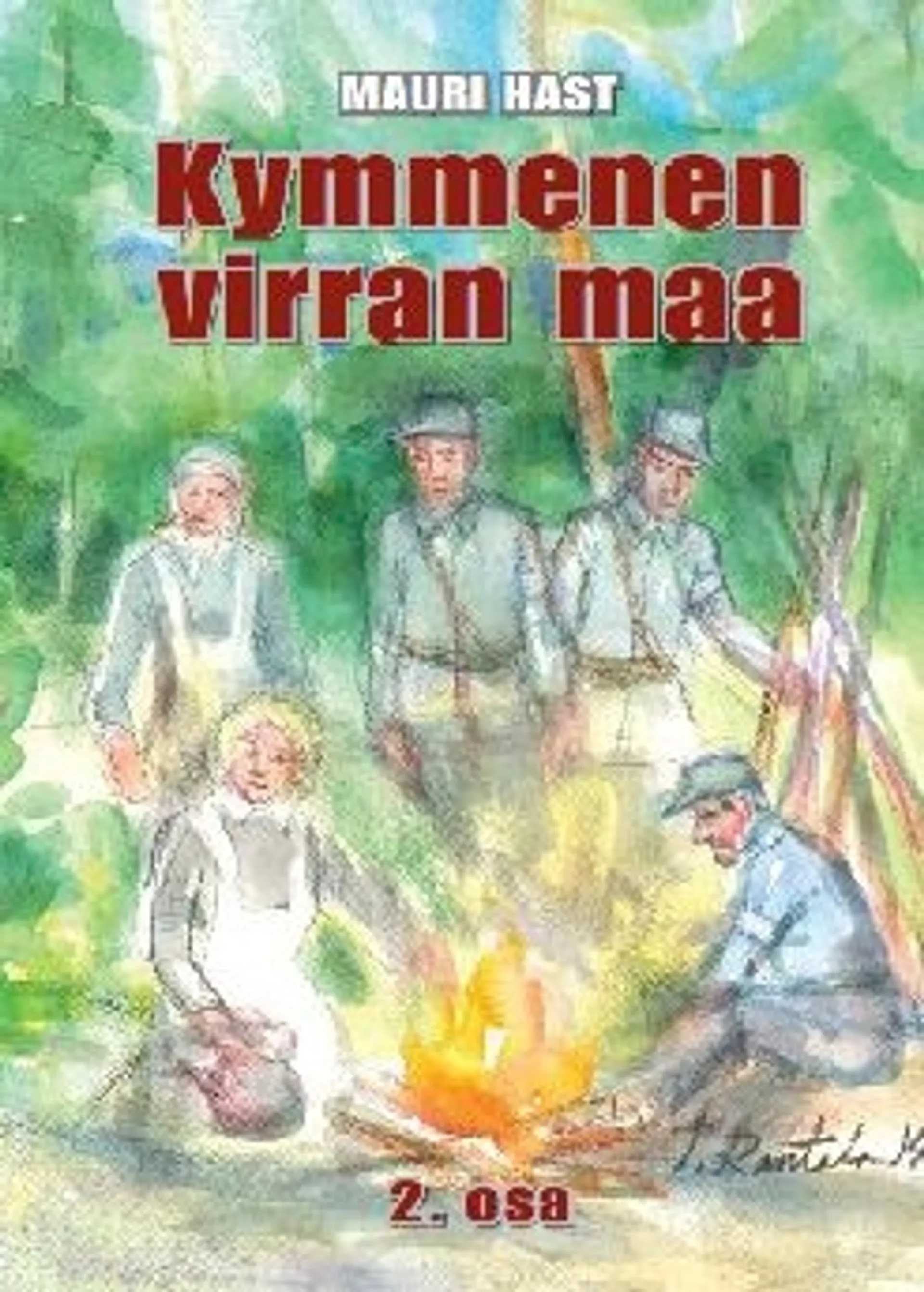 Hast, Kymmenen virran maa - 2. osa