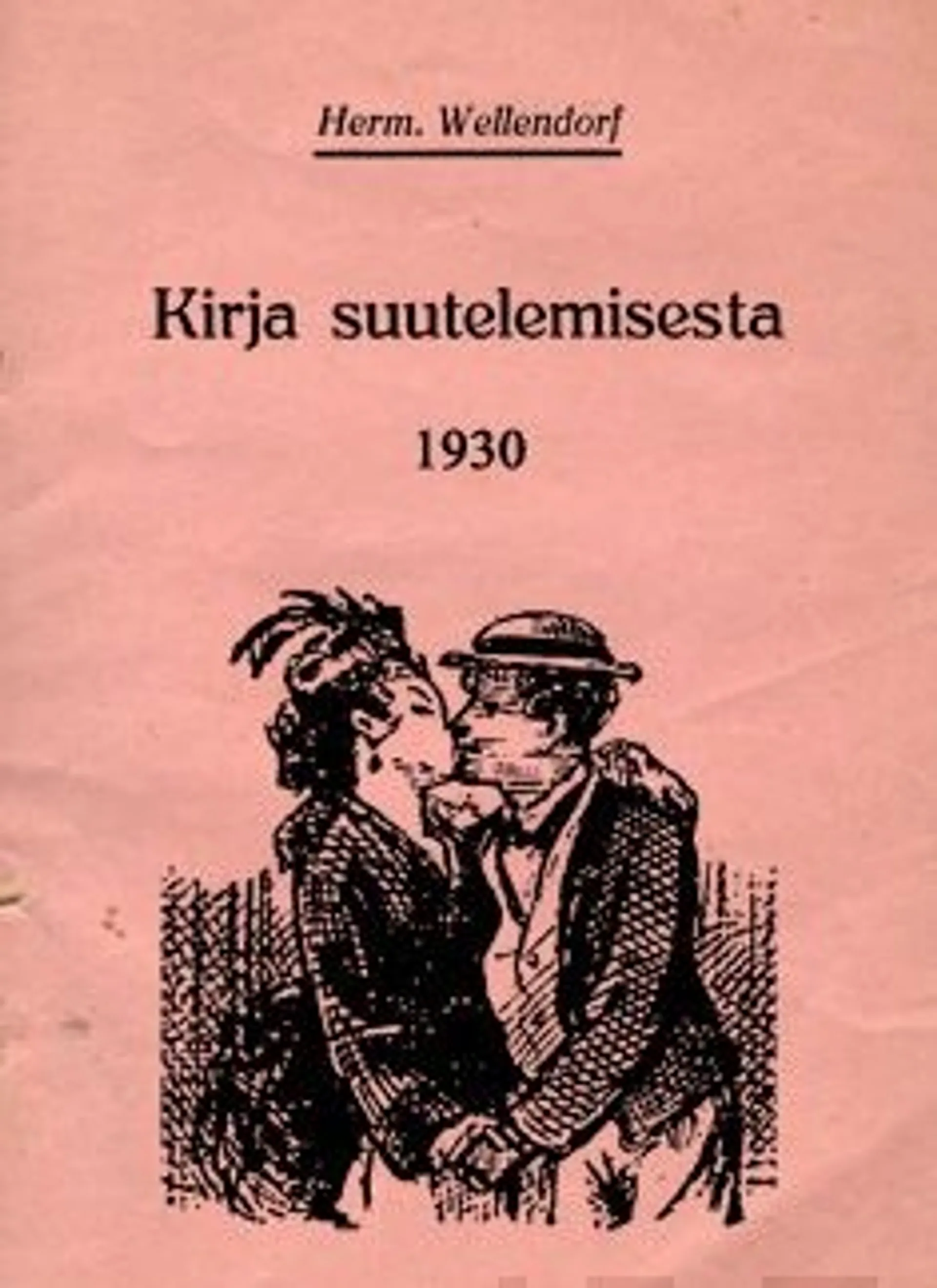Wellendorf, Kirja suutelemisesta 1930 & Viettelemisen taito