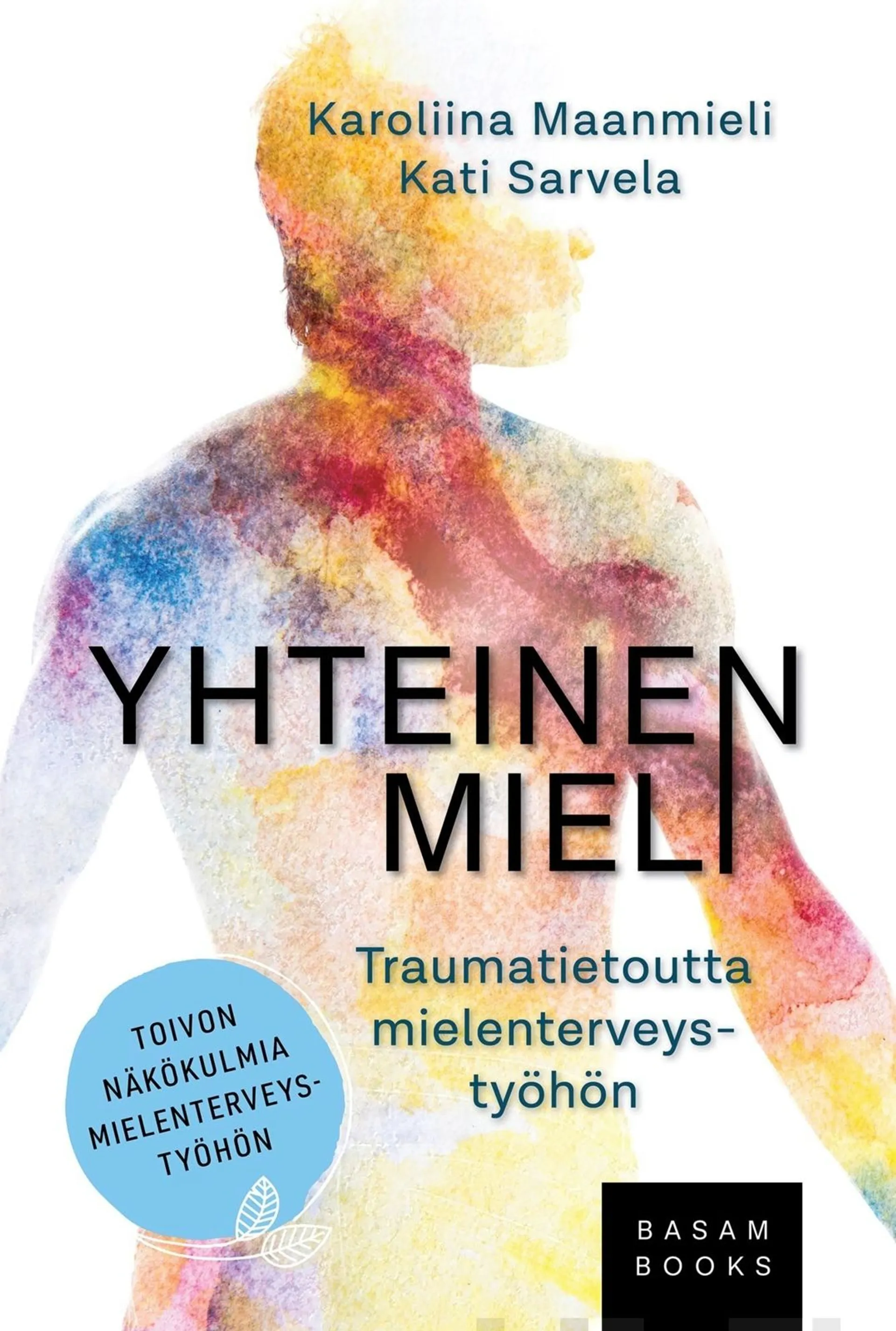 Maanmieli, Yhteinen mieli - Traumatietoutta mielenterveystyöhön