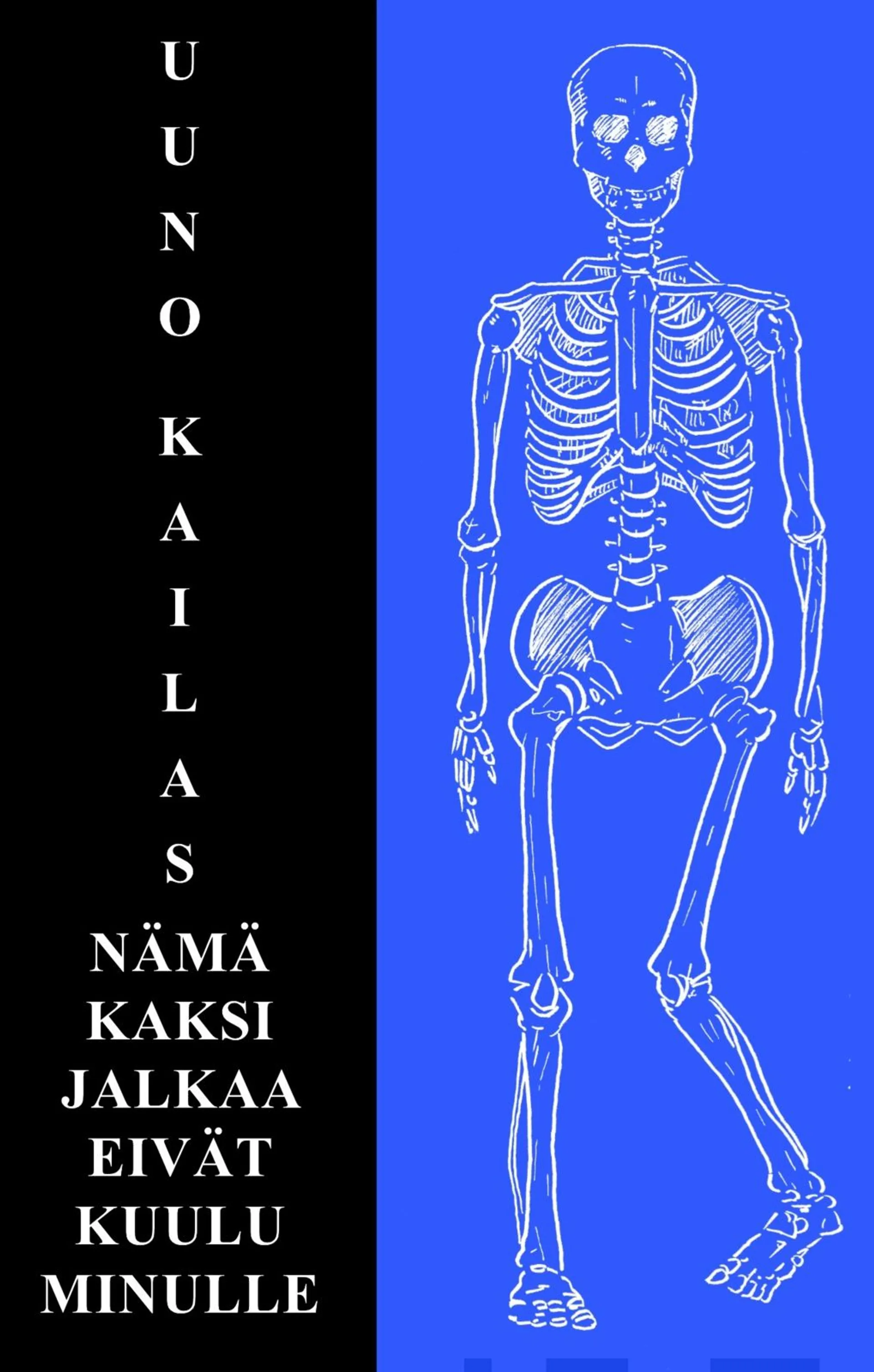 Kailas, Nämä kaksi jalkaa eivät kuulu minulle - Uuno Kailaksen novelleja