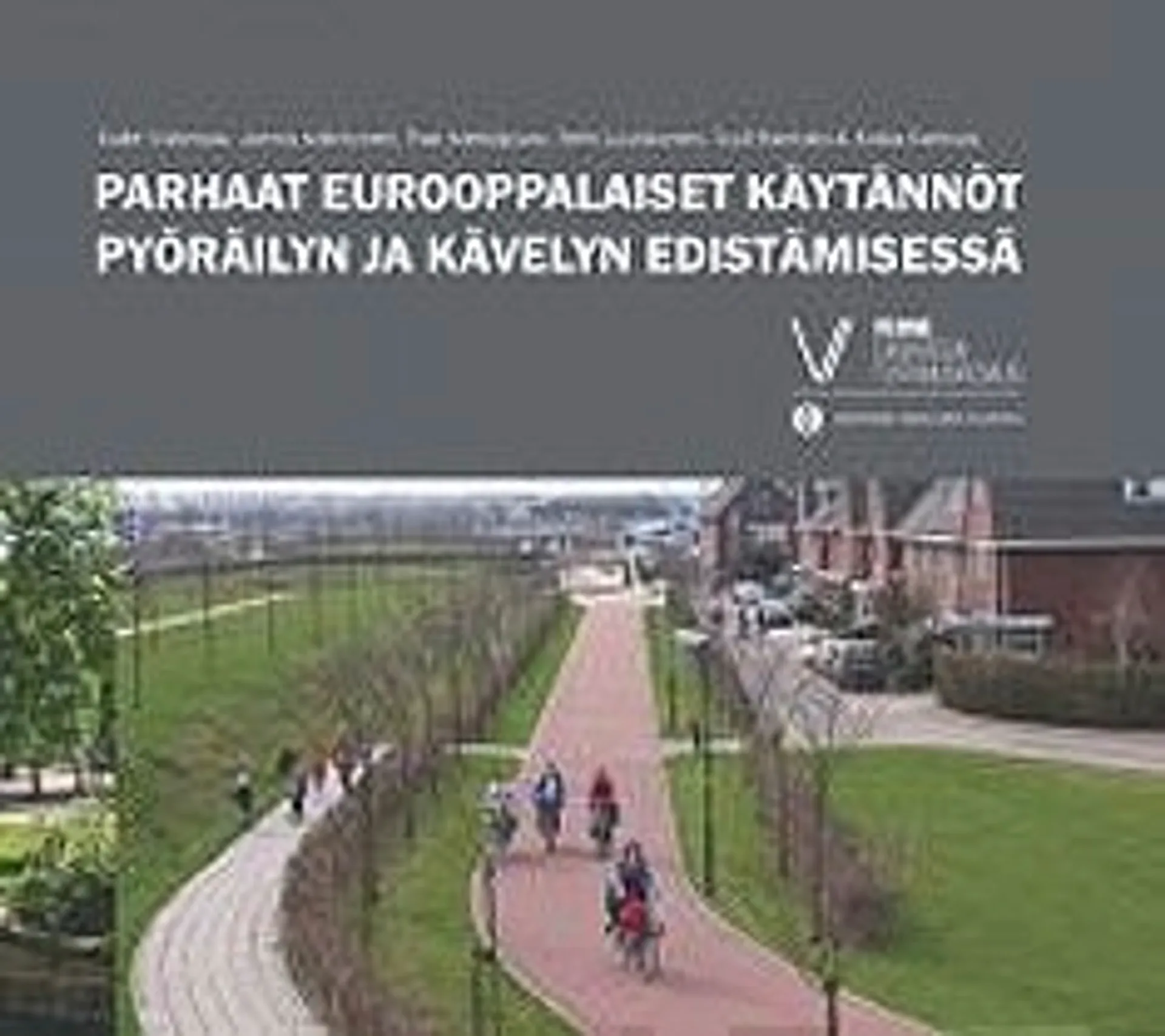 Parhaat eurooppalaiset käytännöt pyöräilyn ja kävelyn edistämisessä