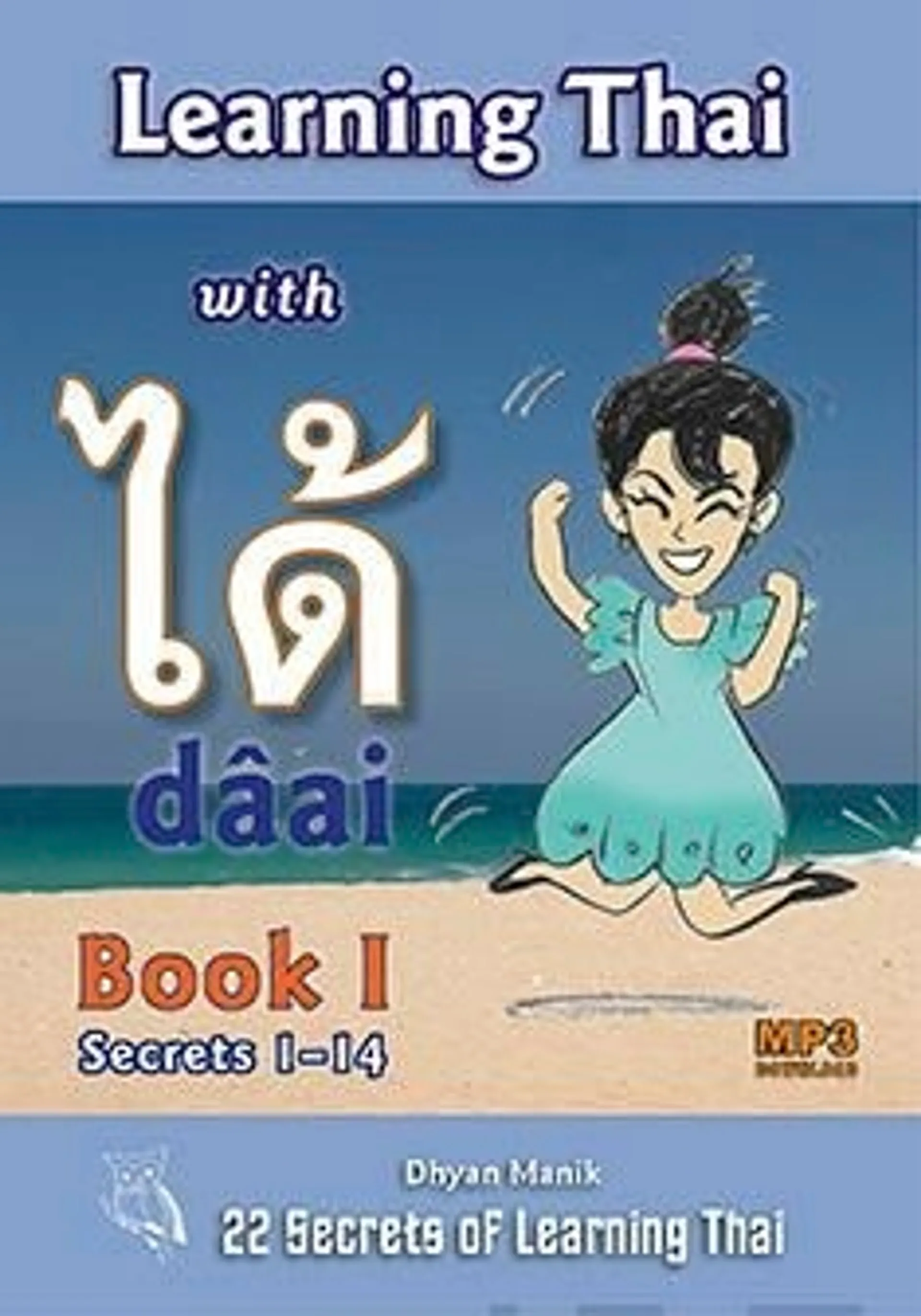 Dhyan, Learning Thai with dâai - Book I (+MP3 download)